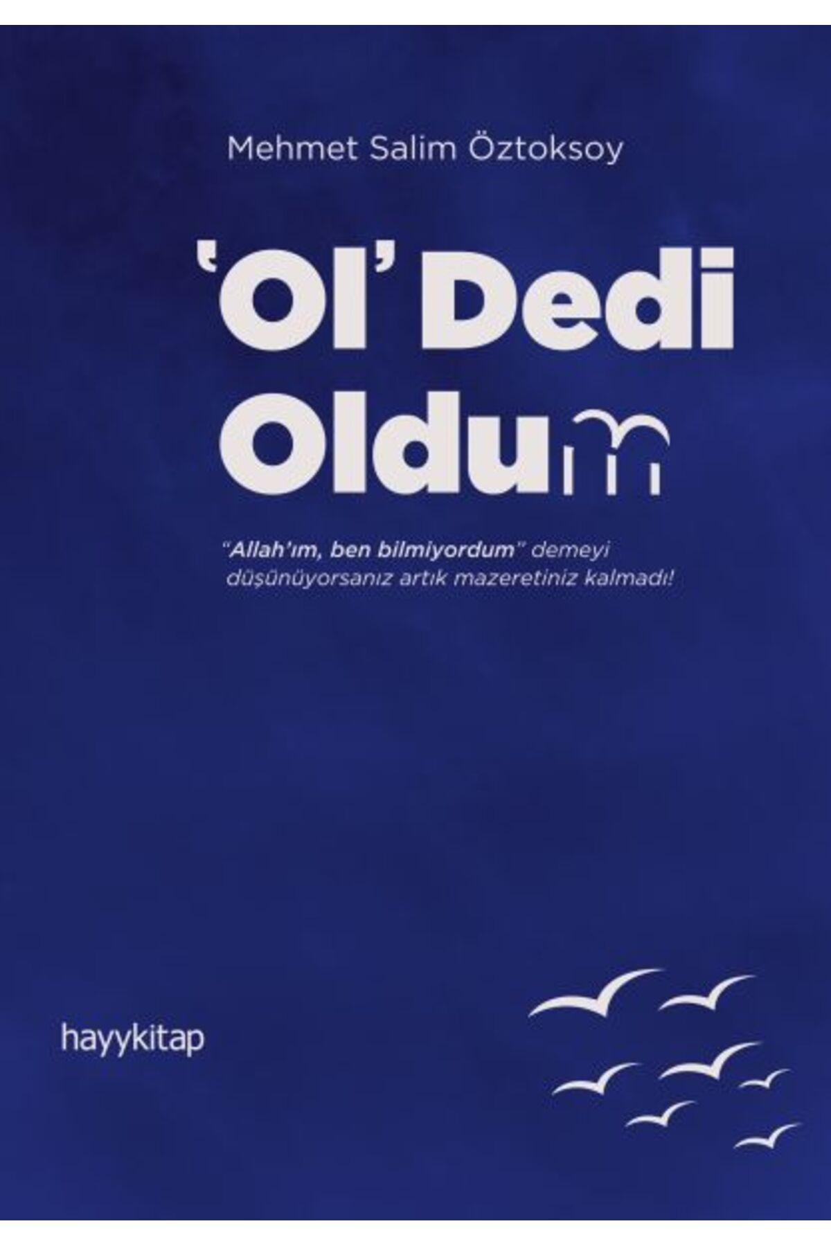 Destek Yayınları Ol Dedi Oldum - Herkes İçin Tasavvuf 74