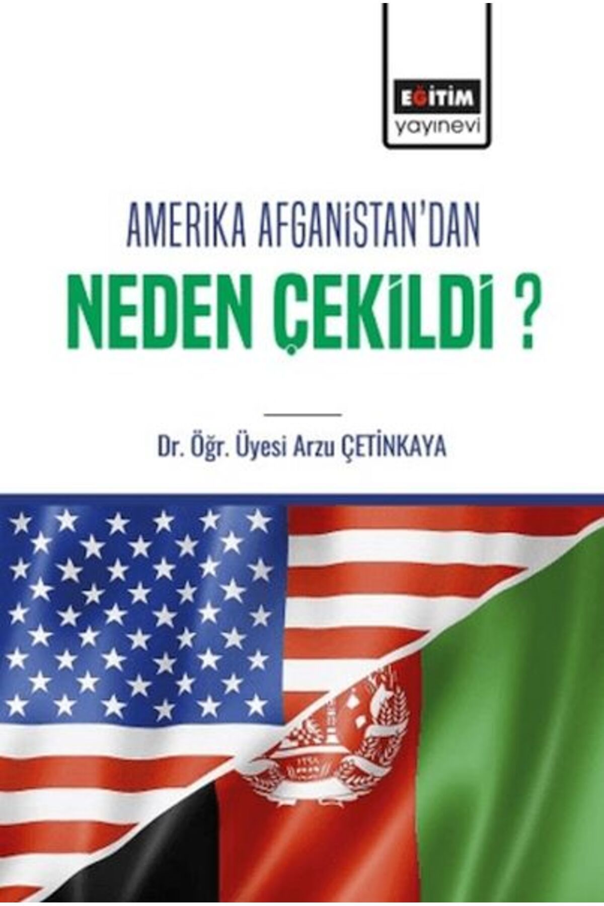 Destek Yayınları Amerika Afganistan’Dan Neden Çekildi?