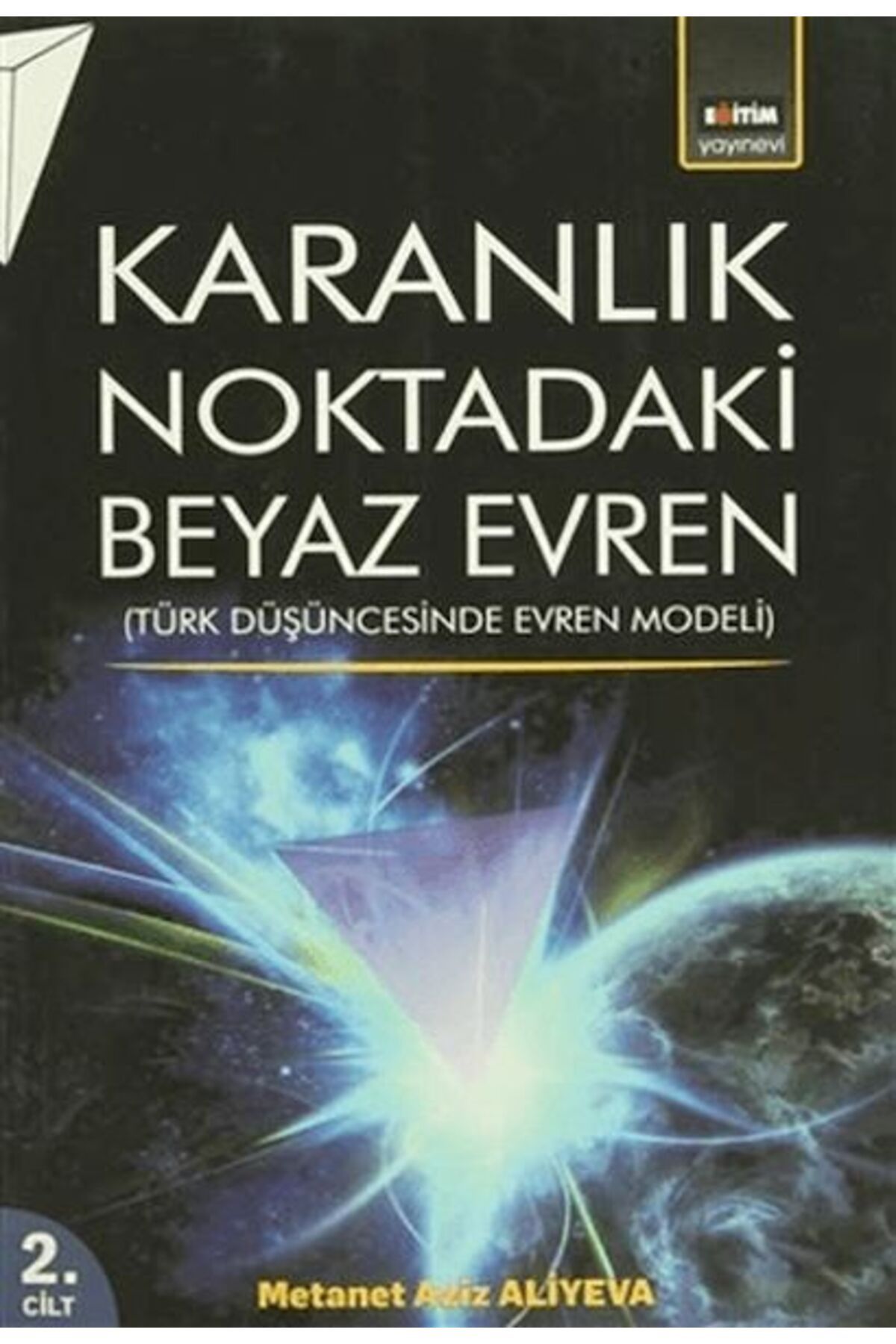 Destek Yayınları Karanlık Noktadaki Beyaz Evren (2. Cilt)