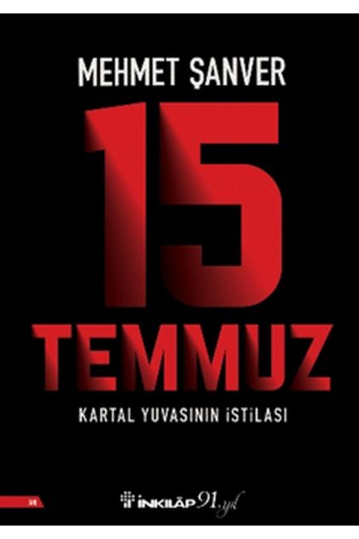 Destek Yayınları 15 Temmuz Kartal Yuvasının İstilası