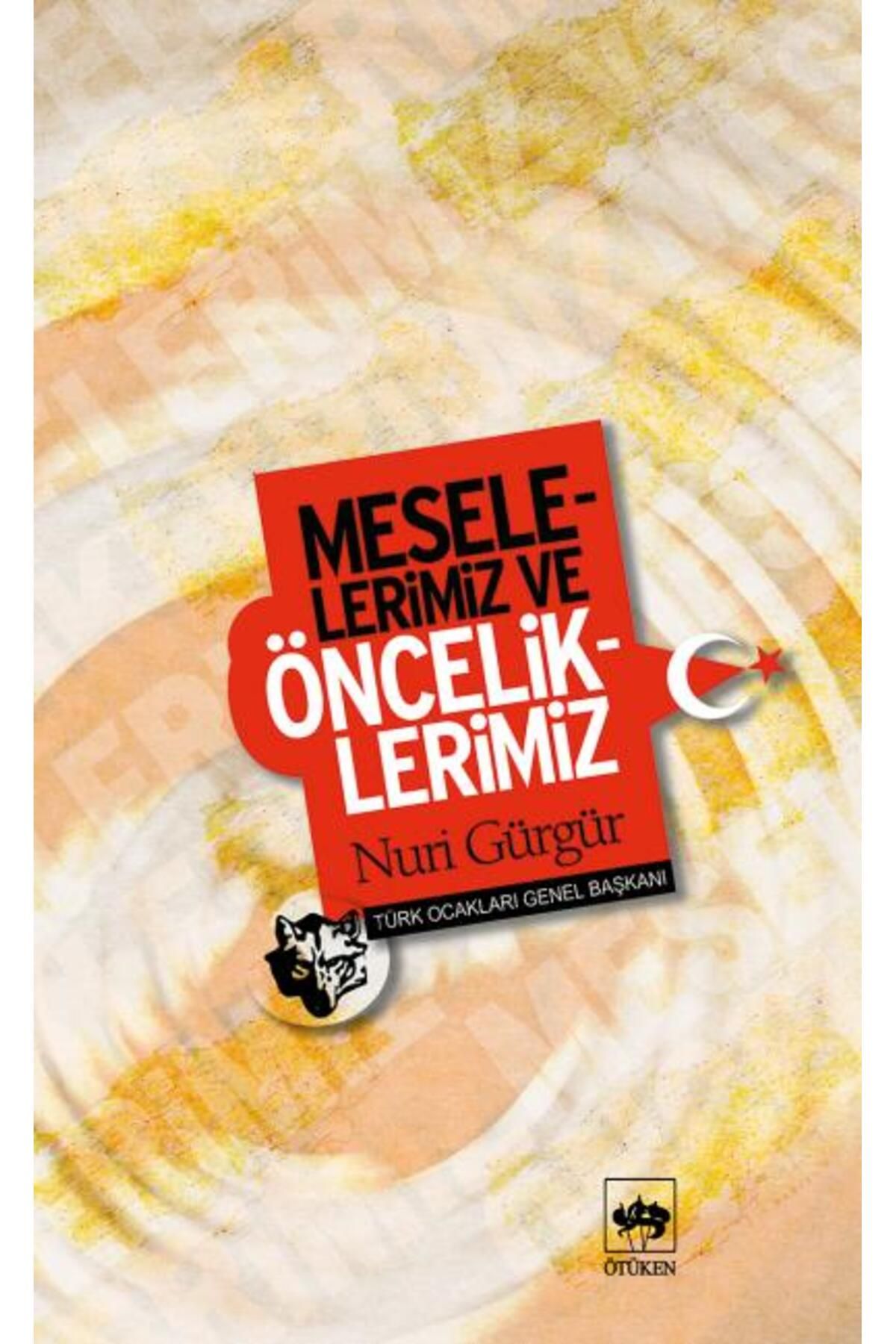 Destek Yayınları Meselelerimiz ve Önceliklerimiz