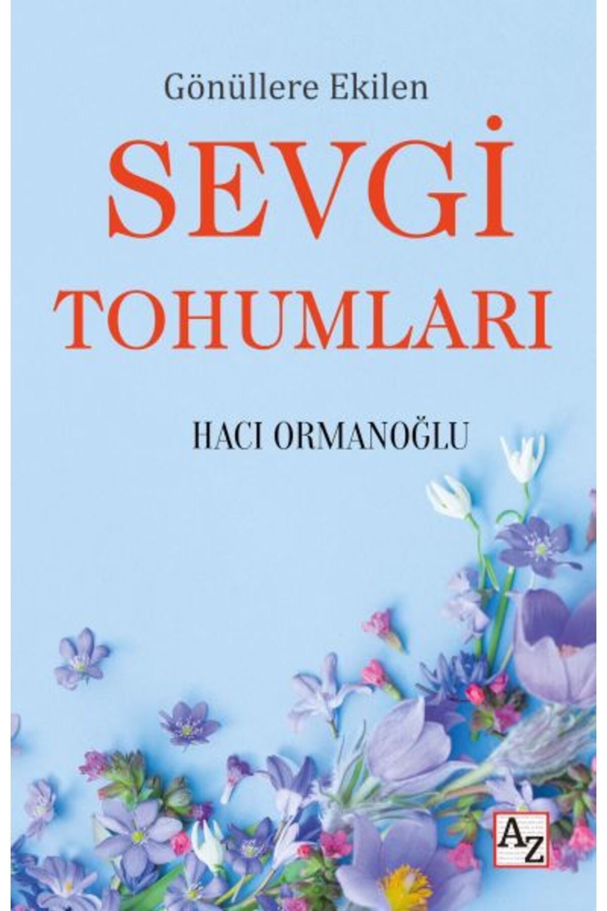 Destek Yayınları Gönüllere Ekilen Sevgi Tohumları