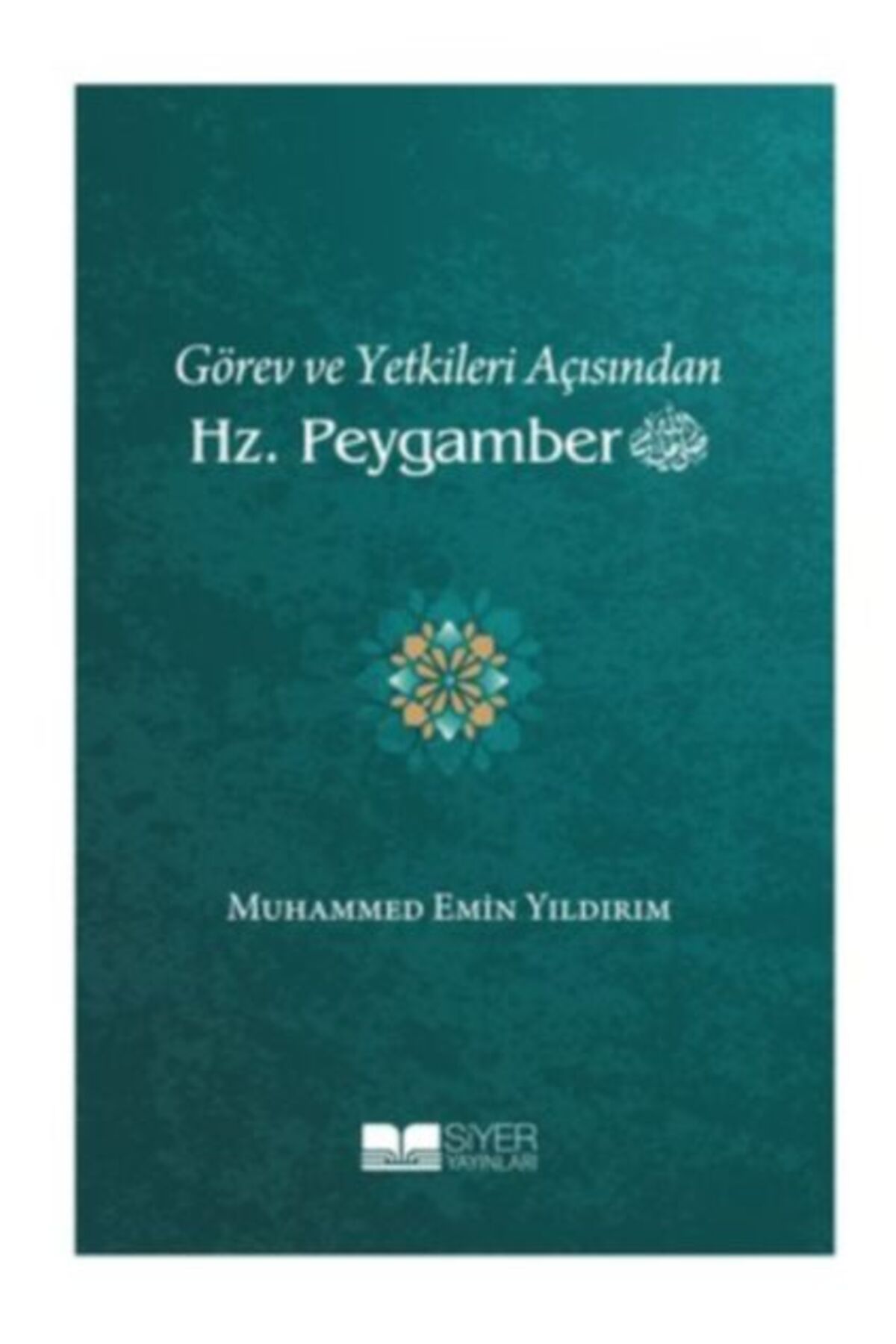 Destek Yayınları Görev ve Yetkileri Açısından Hz. Peygamber