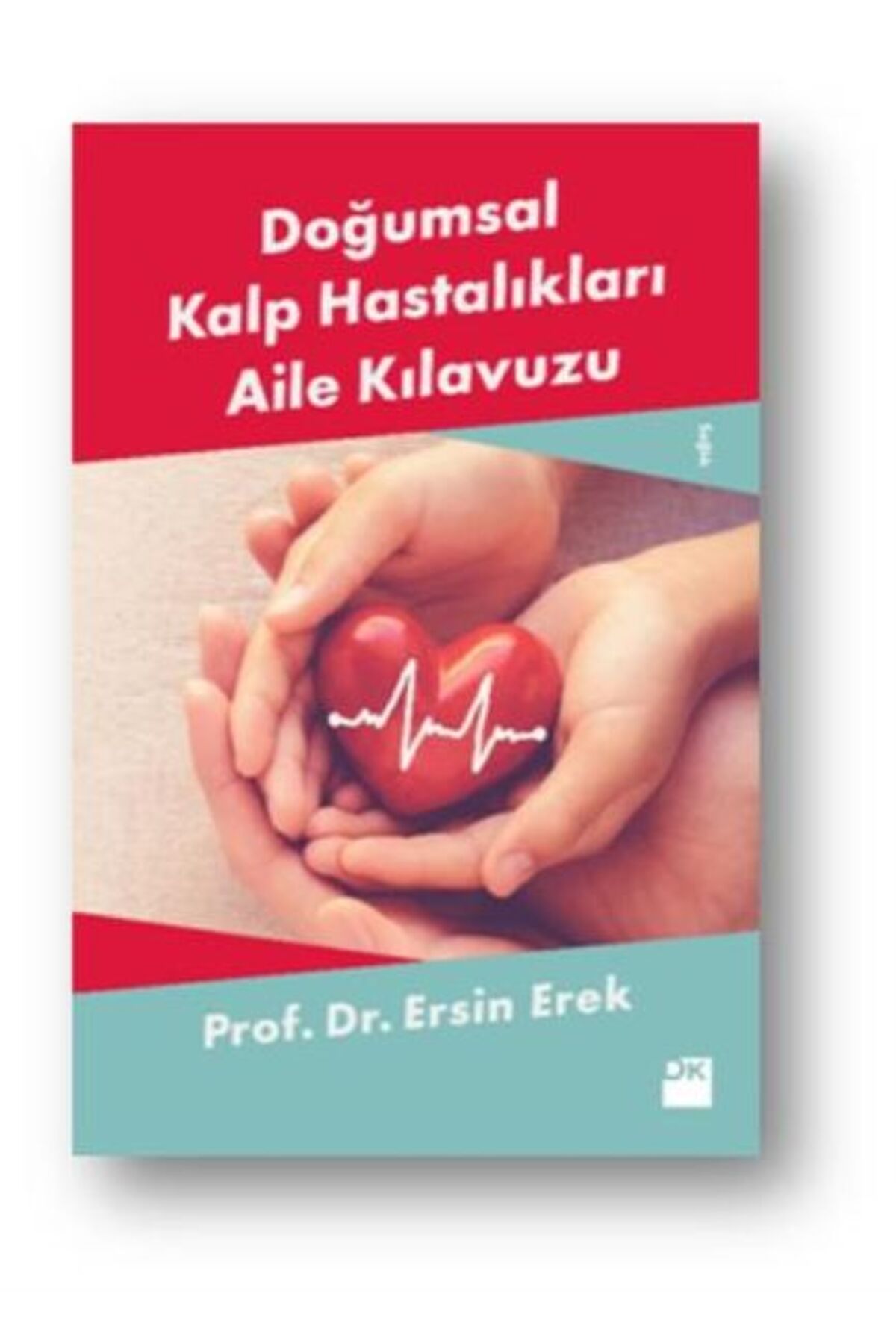 Destek Yayınları Doğumsal Kalp Hastalıkları Aile Kılavuzu