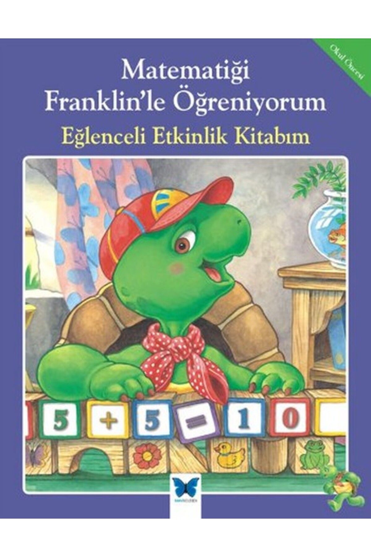Türk Dil Kurumu Yayınları Matematiği Franklinle Öğreniyorum - Eğlenceli Etkinlik Kitabım