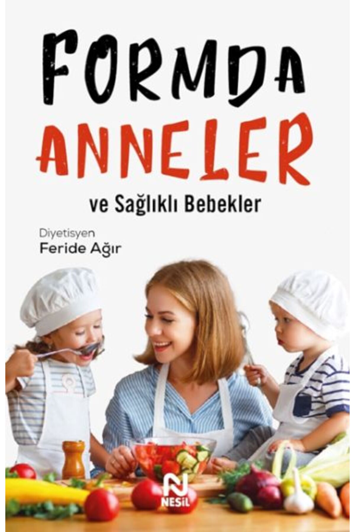 Nesil Çocuk Yayınları Formda Anneler ve Sağlıklı Bebekler
