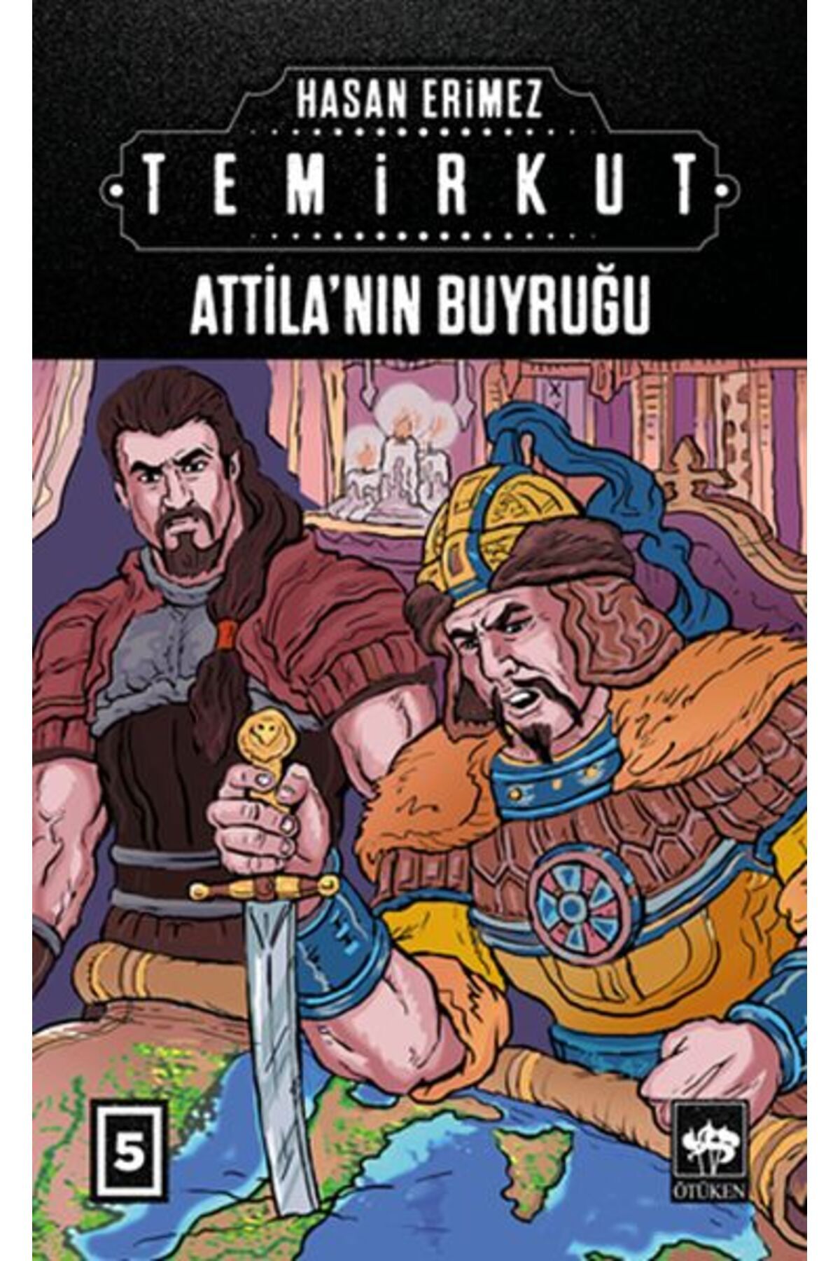 Destek Yayınları Temirkut 5 - Atilla'nın Buyruğu