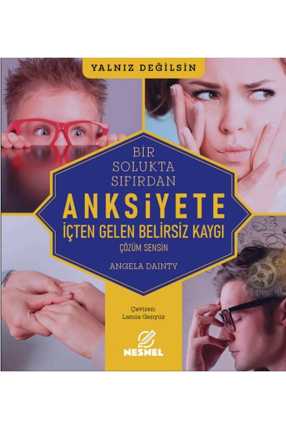 nesnel yayınlar Anksiyete - İçten Gelen Belirsiz Kaygı