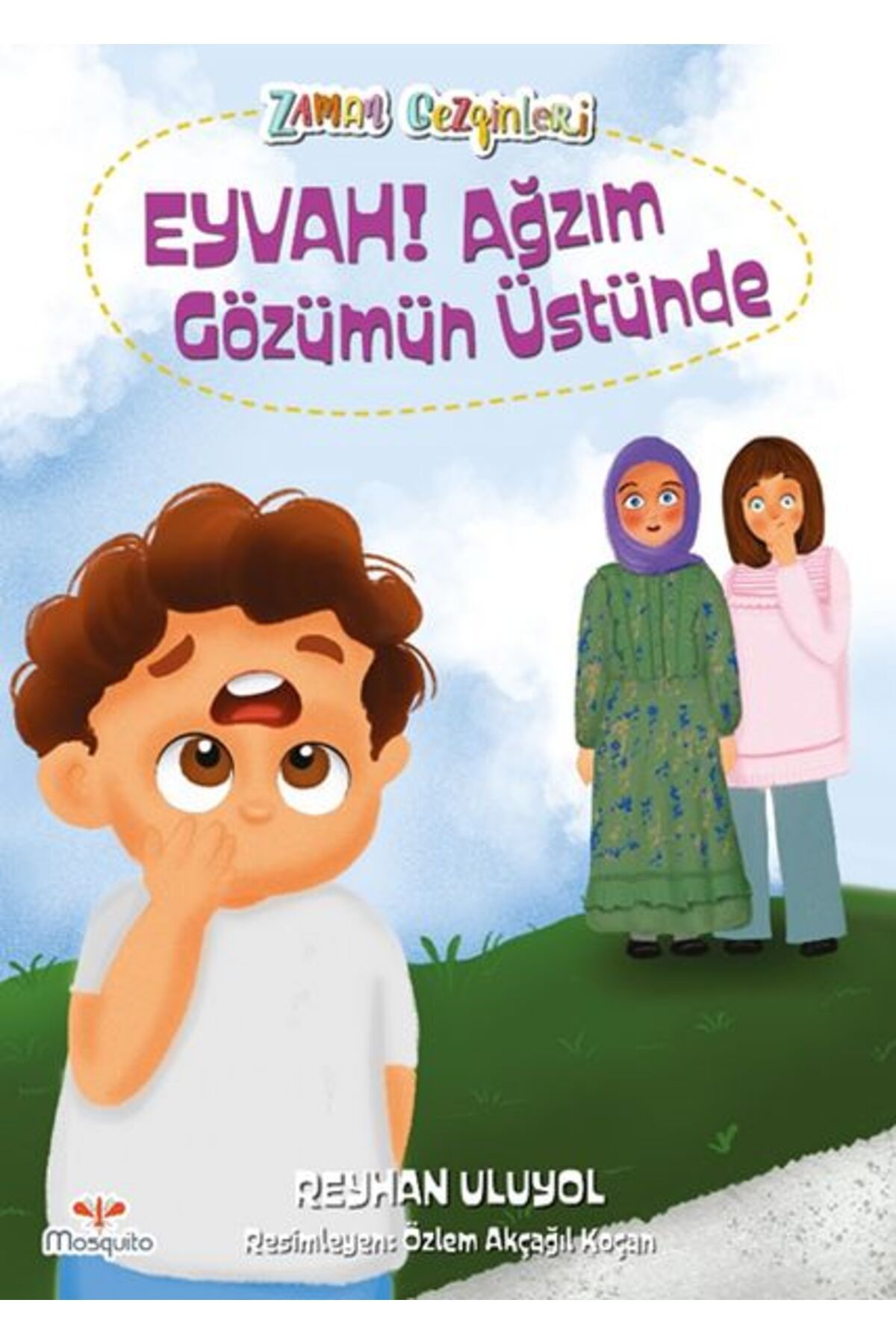 Destek Yayınları Zaman Gezginleri 6 - Eyvah Ağzım Gözümün Üstünde