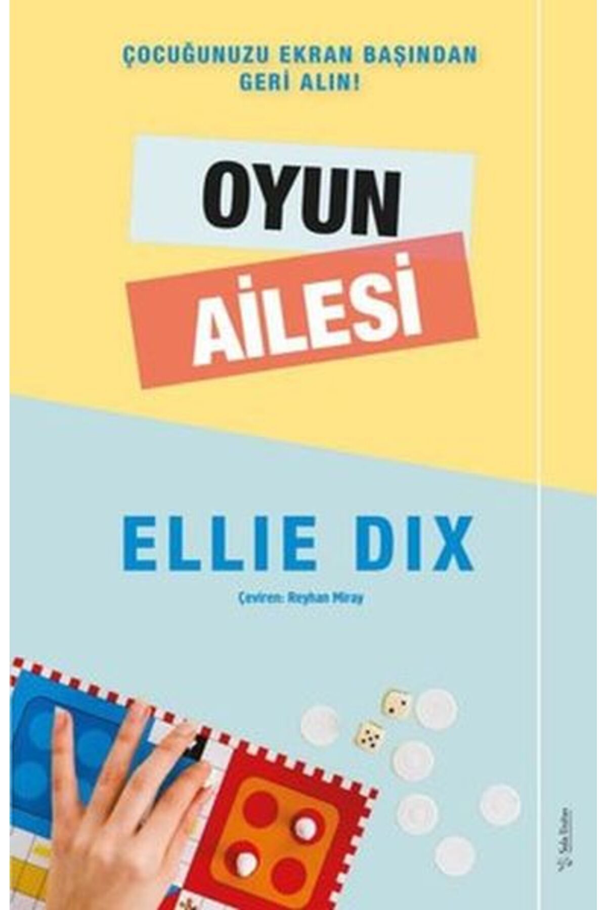 Destek Yayınları Çocuğunuzu Ekran Başında Geri Alın! Oyun Ailesi