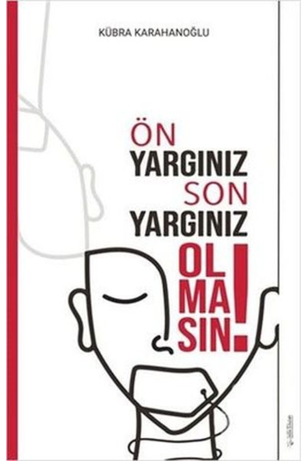 Destek Yayınları Ön Yargınız Son Yargınız Olmasın!