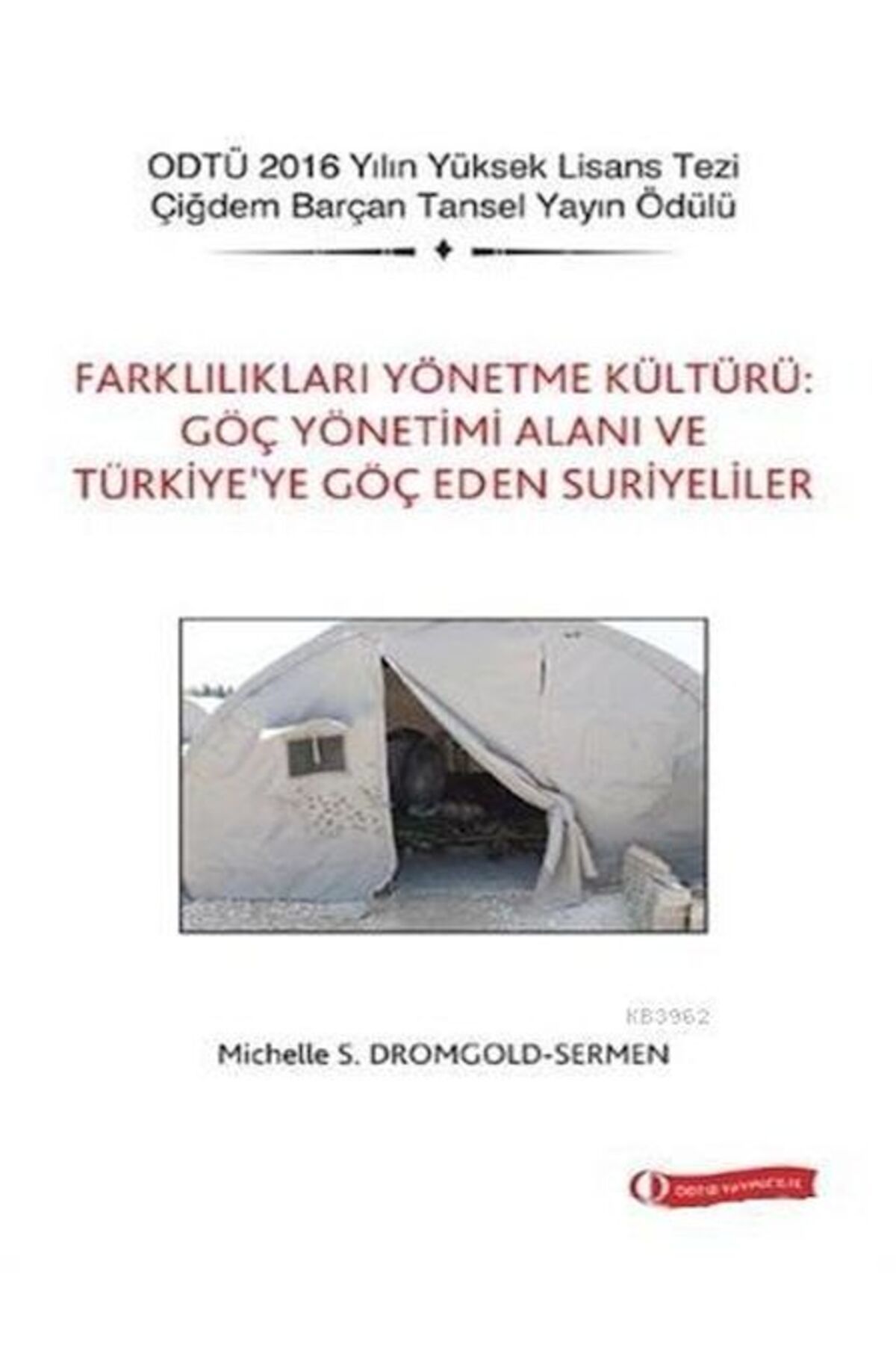 Destek Yayınları Farklılıkları Yönetme Kültürü Göç Yönetimi Alanı ve Türkiye’ye Göç Eden Suriyeliler