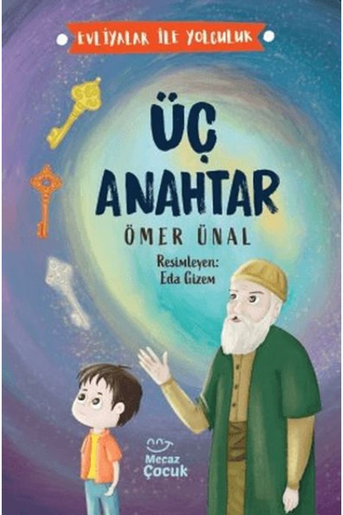 Destek Yayınları Üç Anahtar - Evliyalar İle Yolculuk