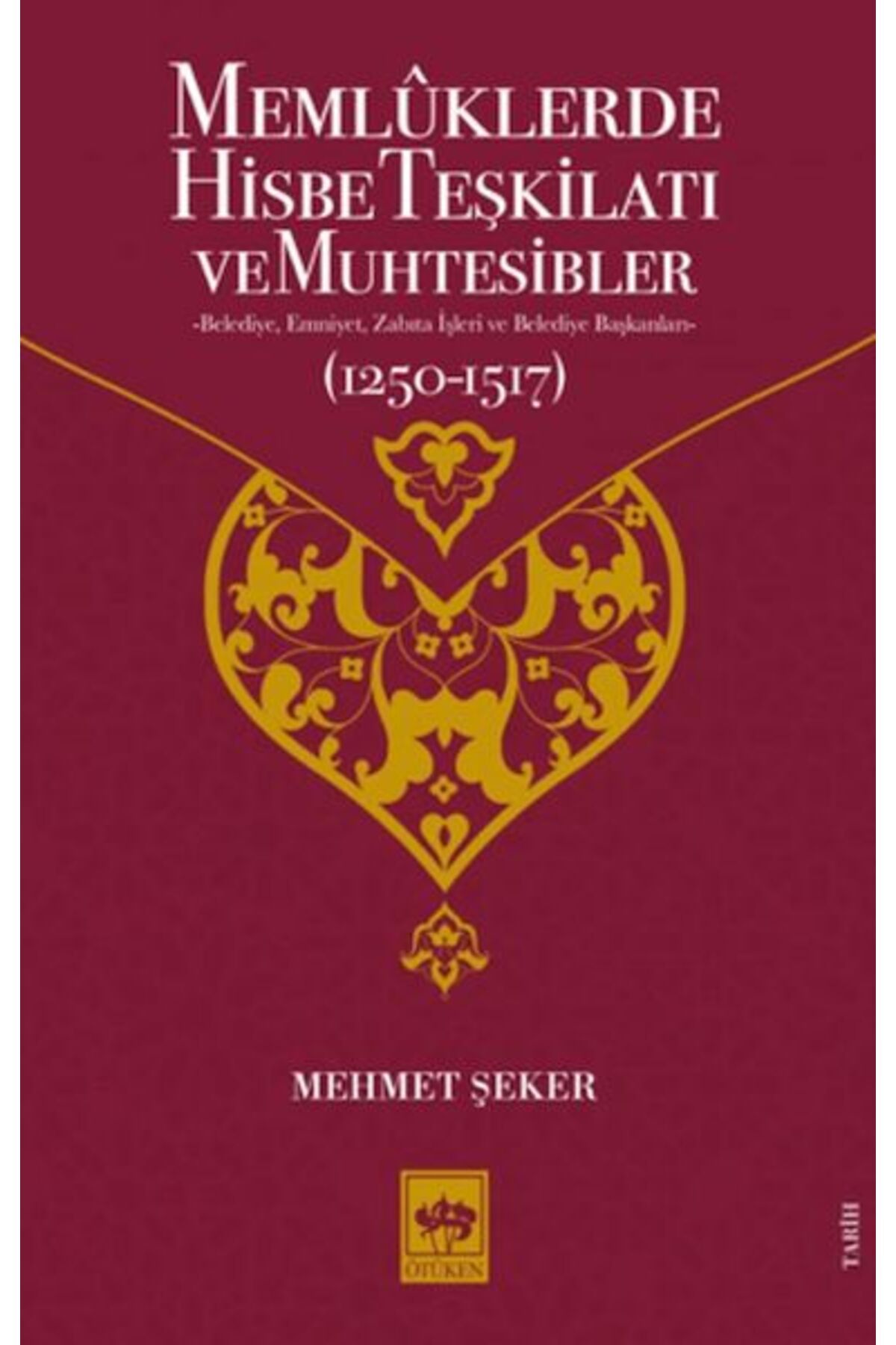 Destek Yayınları Memluklerde Hisbe Teşkilatı ve Muhtesibler