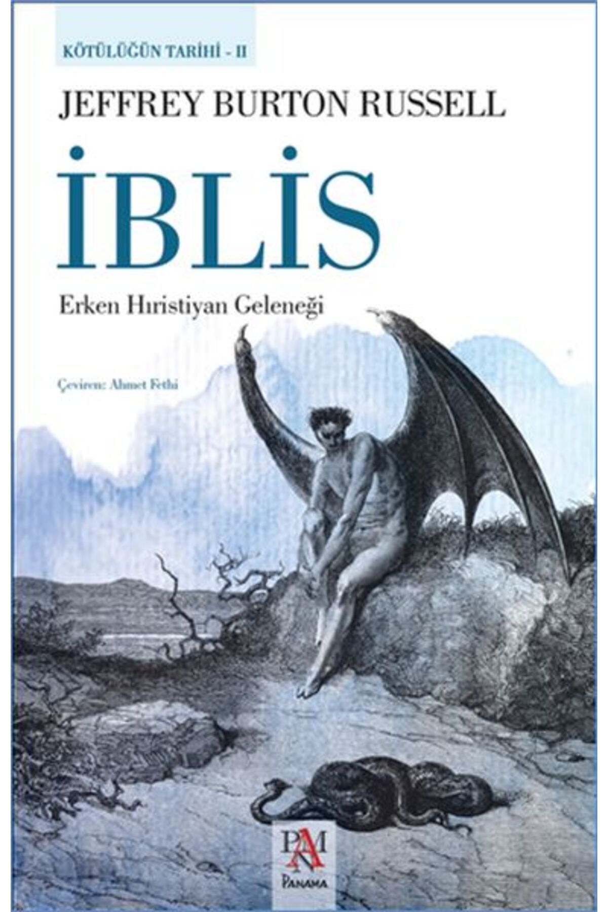 Destek Yayınları Kötülüğün Tarihi 2 - İblis / Erken Hıristiyan Geleneği