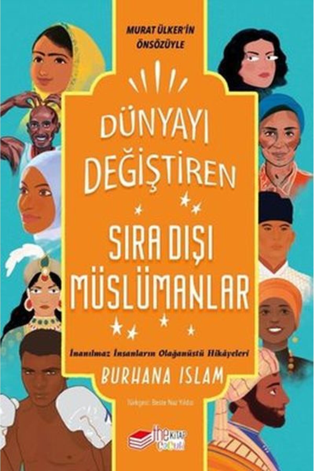 The Kitap Dünyayı Değiştiren Sıra Dışı Müslümanlar