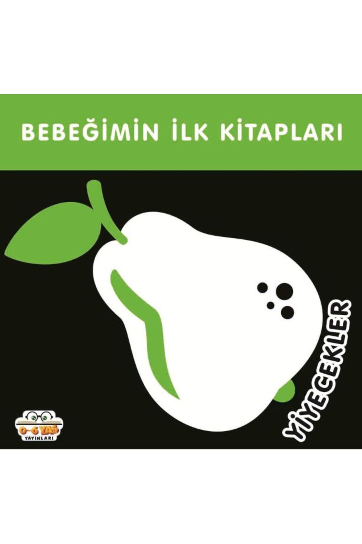 0-6 Yaş Yayınları Bebeğimin İlk Kitapları Yiyecekler