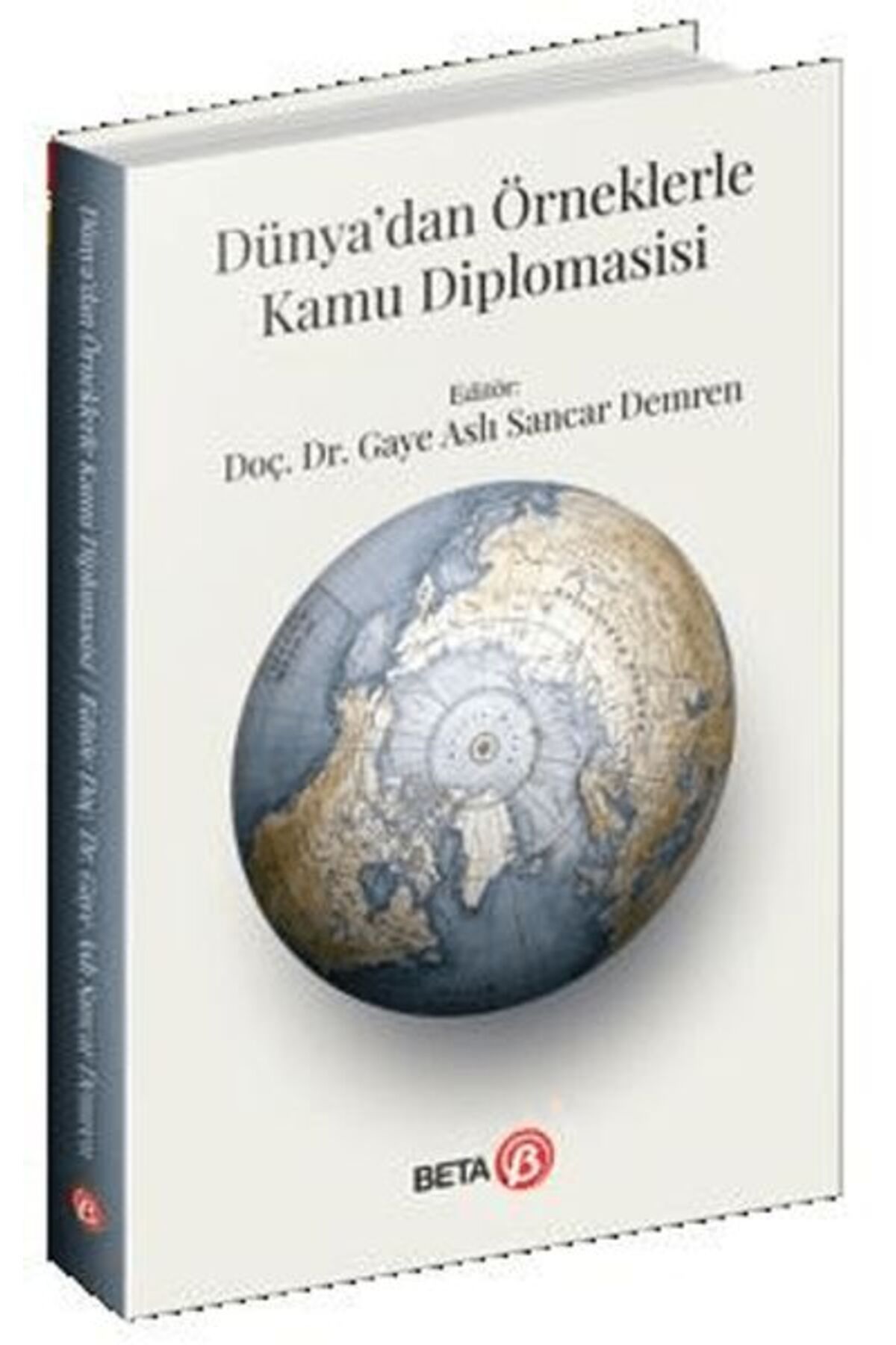 Beta Yayınevi Dünya’dan Örneklerle Kamu Diplomasisi