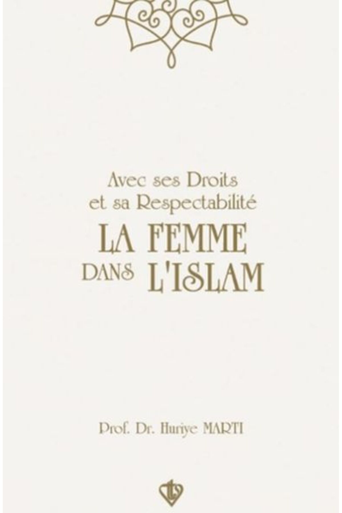 Destek Yayınları Avec Ses Droits Et Sa Respectabilite La Femme Dans Lıslam