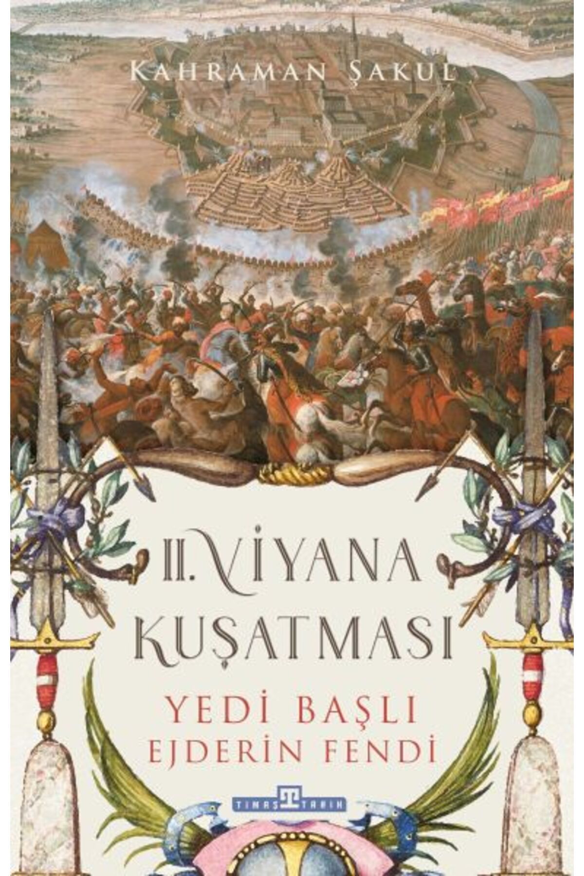 Destek Yayınları 2. Viyana Kuşatması - Yedi Başlı Ejderin Fenidi