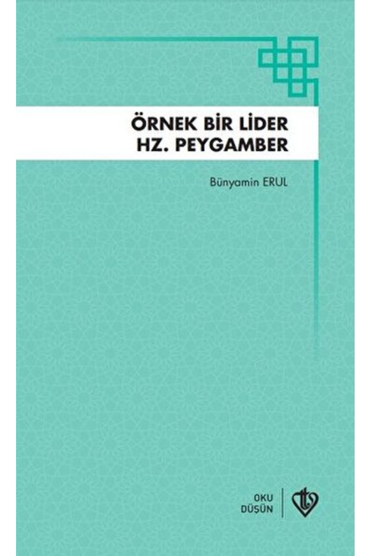Destek Yayınları Örnek Bir Lider Hz Peygamber