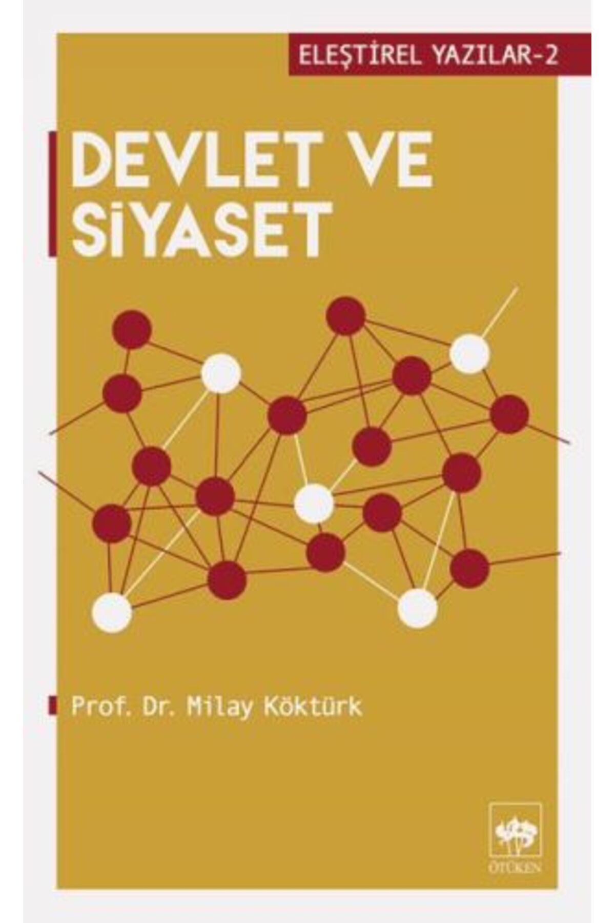 Destek Yayınları Eleştirel Yazılar 2 - Devlet ve Siyaset