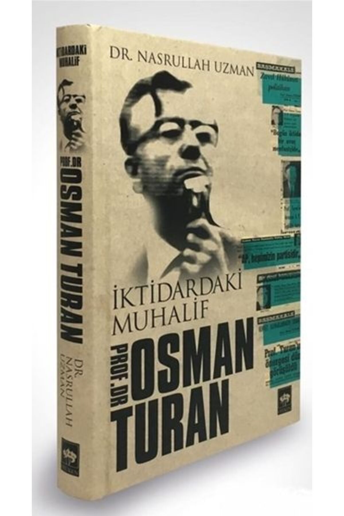 Destek Yayınları İktidardaki Muhalif Prof. Dr. Osman Turan