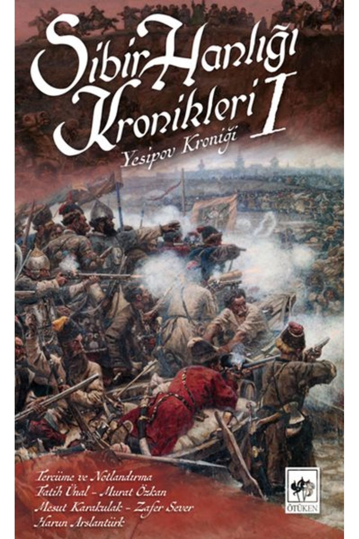 Destek Yayınları Sibir Hanlığı Kronikleri 1 - Yesipov Kroniği