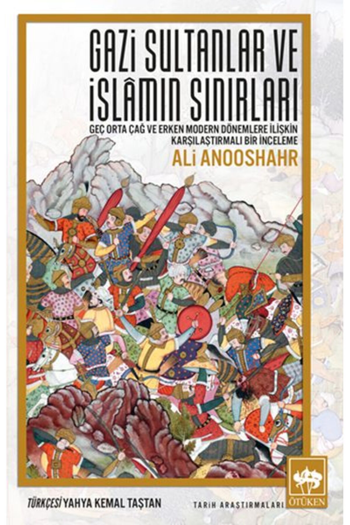 Destek Yayınları Gazi Sultanlar ve İslamın Sınırları