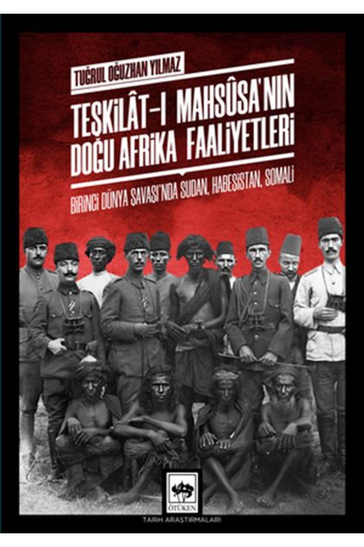 Destek Yayınları Teşkilat-ı Mahsusa'nın Doğu Afrika Faaliyetleri