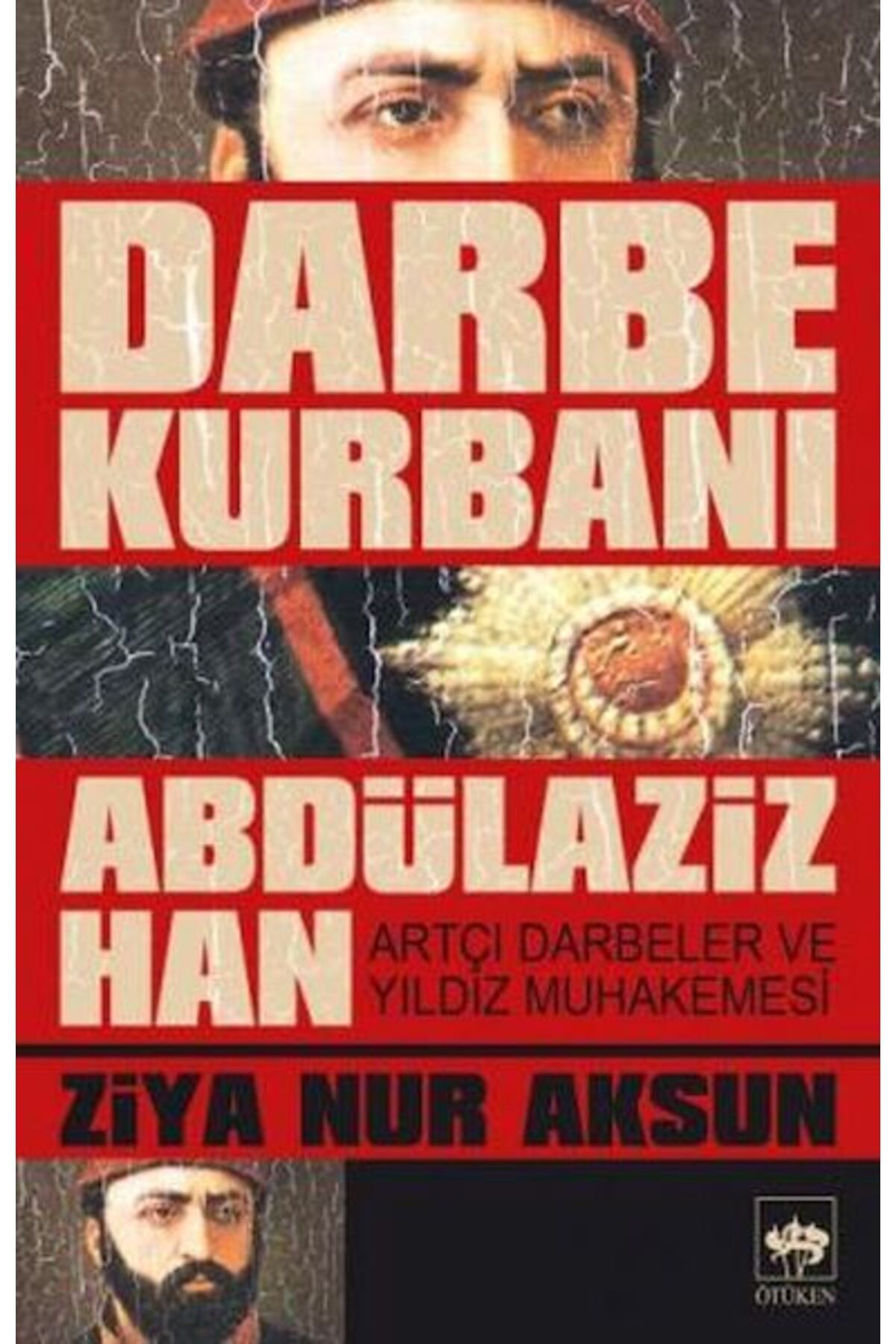 Destek Yayınları Darbe Kurbanı Abdülaziz Han