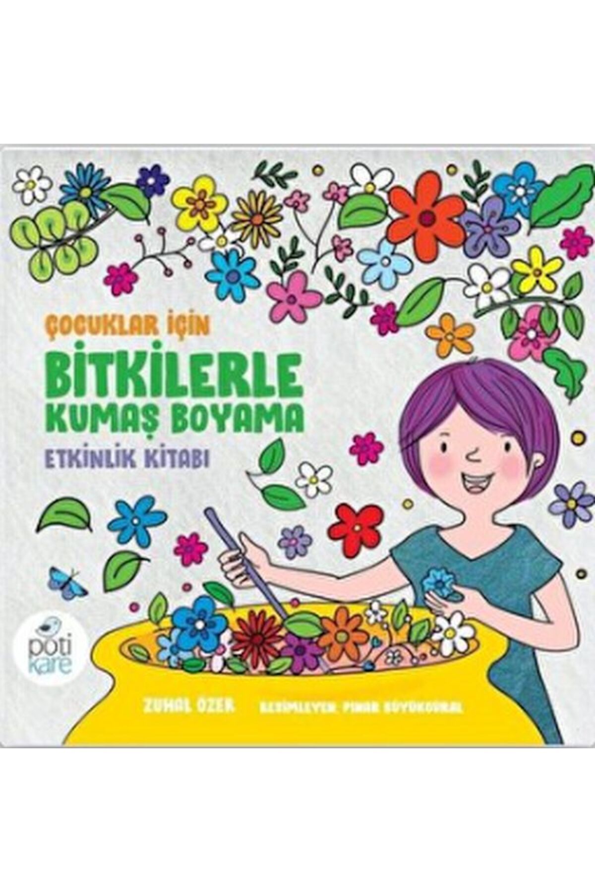 Türk Dil Kurumu Yayınları Çocuklar İçin Bitkilerle Kumaş Boyama Etkinlik Kitabı