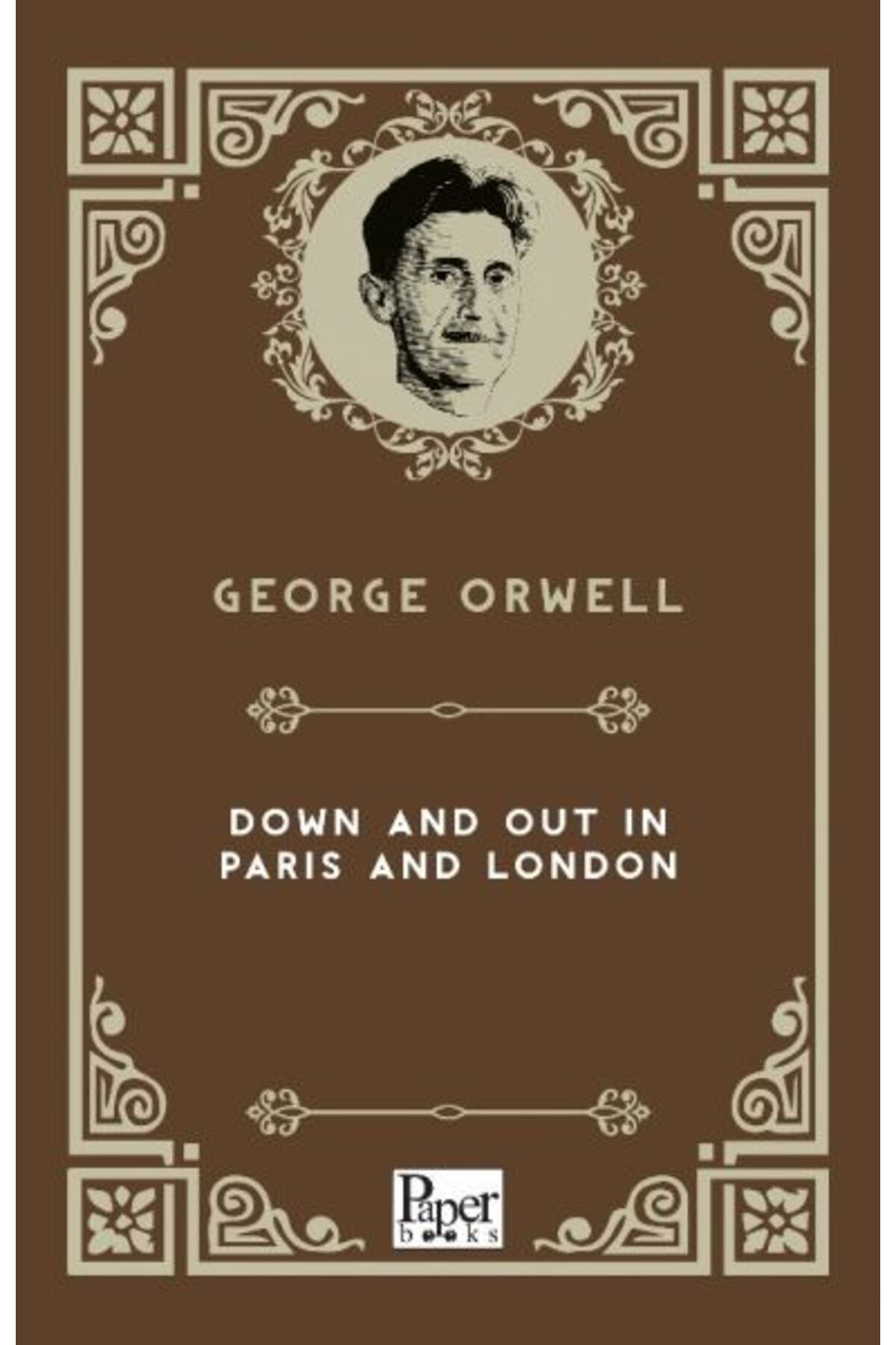 PAPER BOOKS Down and Out in Paris and London (İngilizce Kitap)