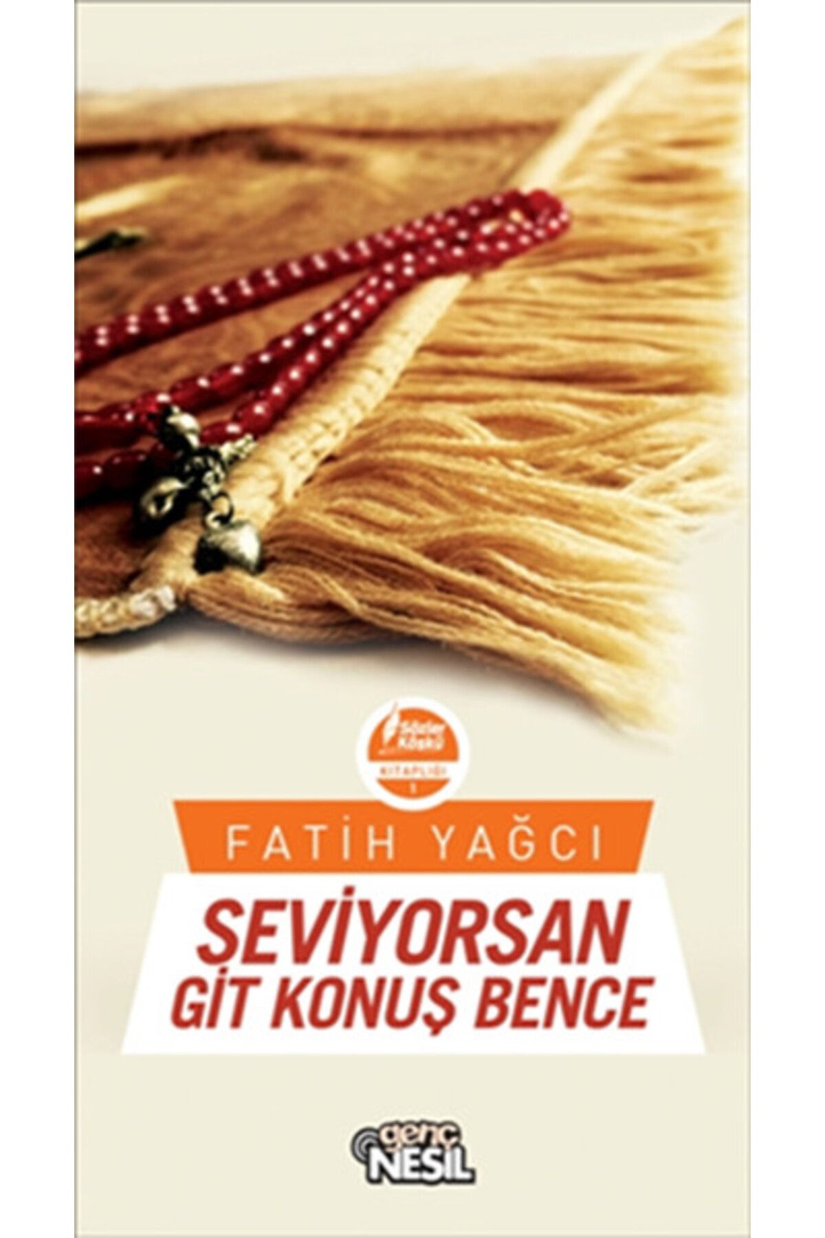 Nesil Çocuk Yayınları Seviyorsan Git Konuş Bence