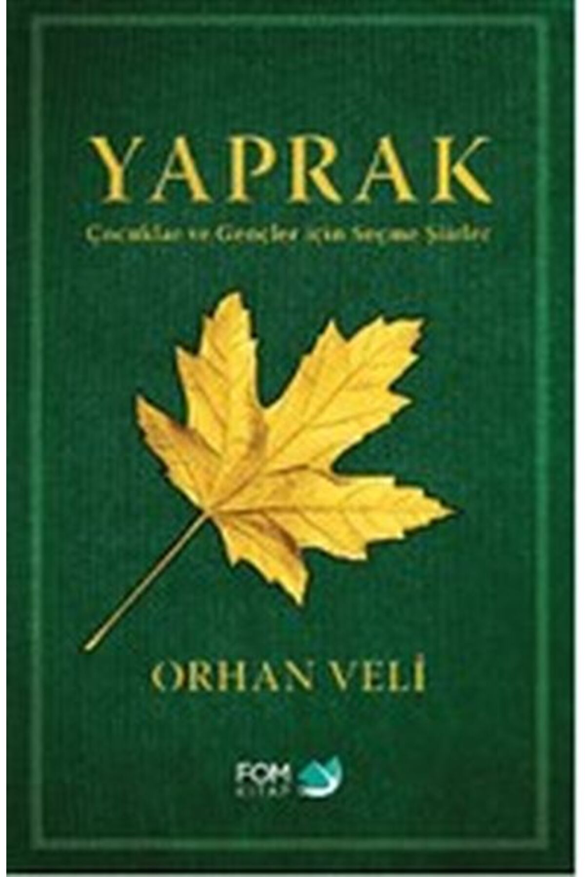 FOM Kitap Yaprak Çocuklar ve Gençler için Seçme Şiirler