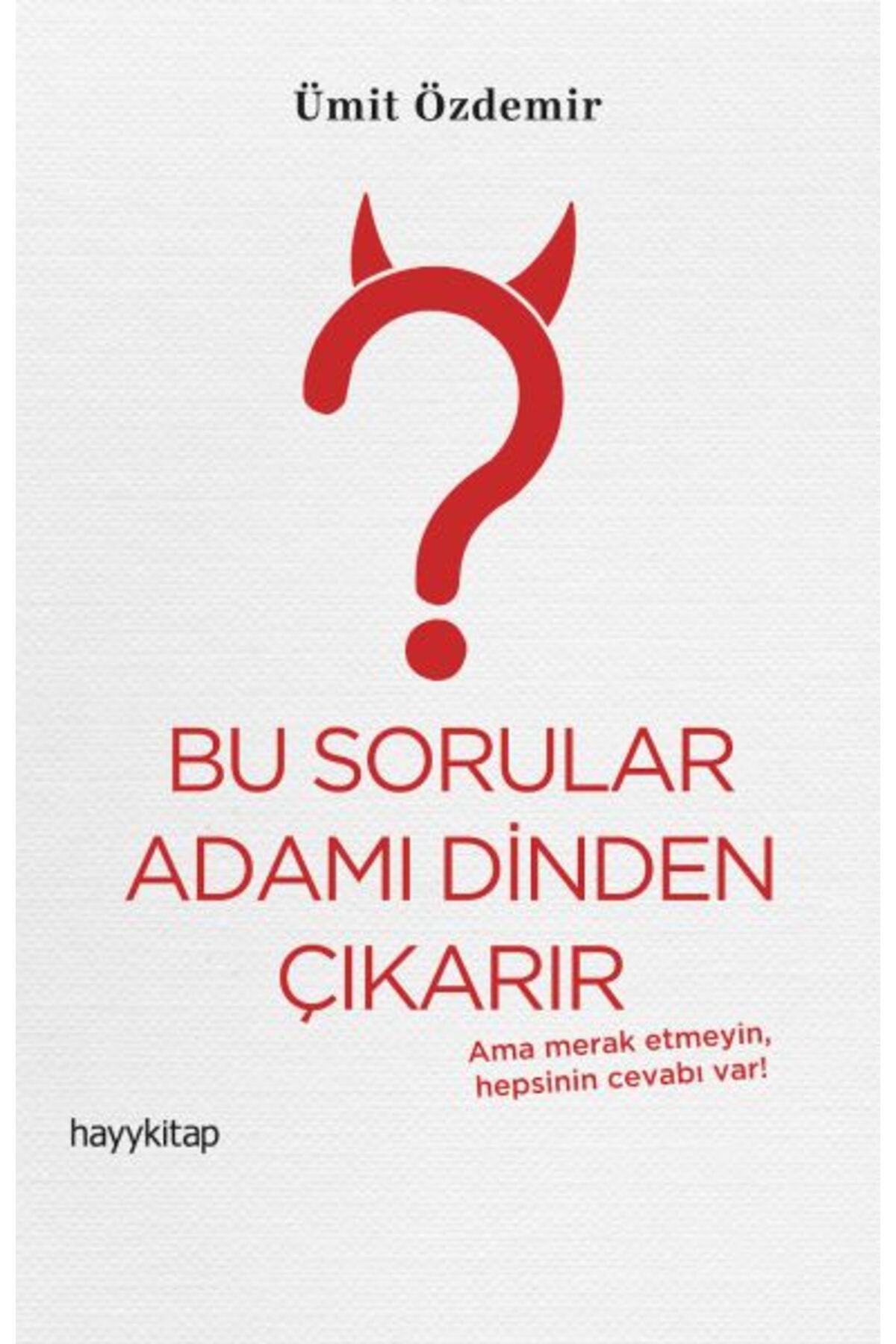 Destek Yayınları Bu Sorular Adamı Dinden Çıkarır