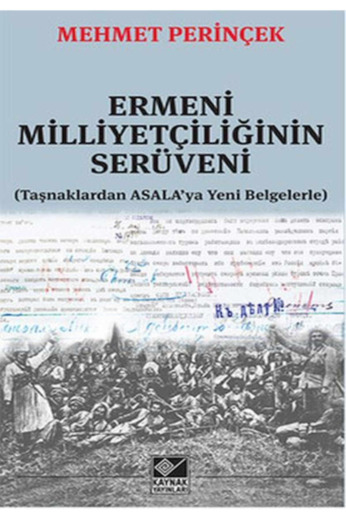 Destek Yayınları Ermeni Milliyetçiliğinin Serüveni