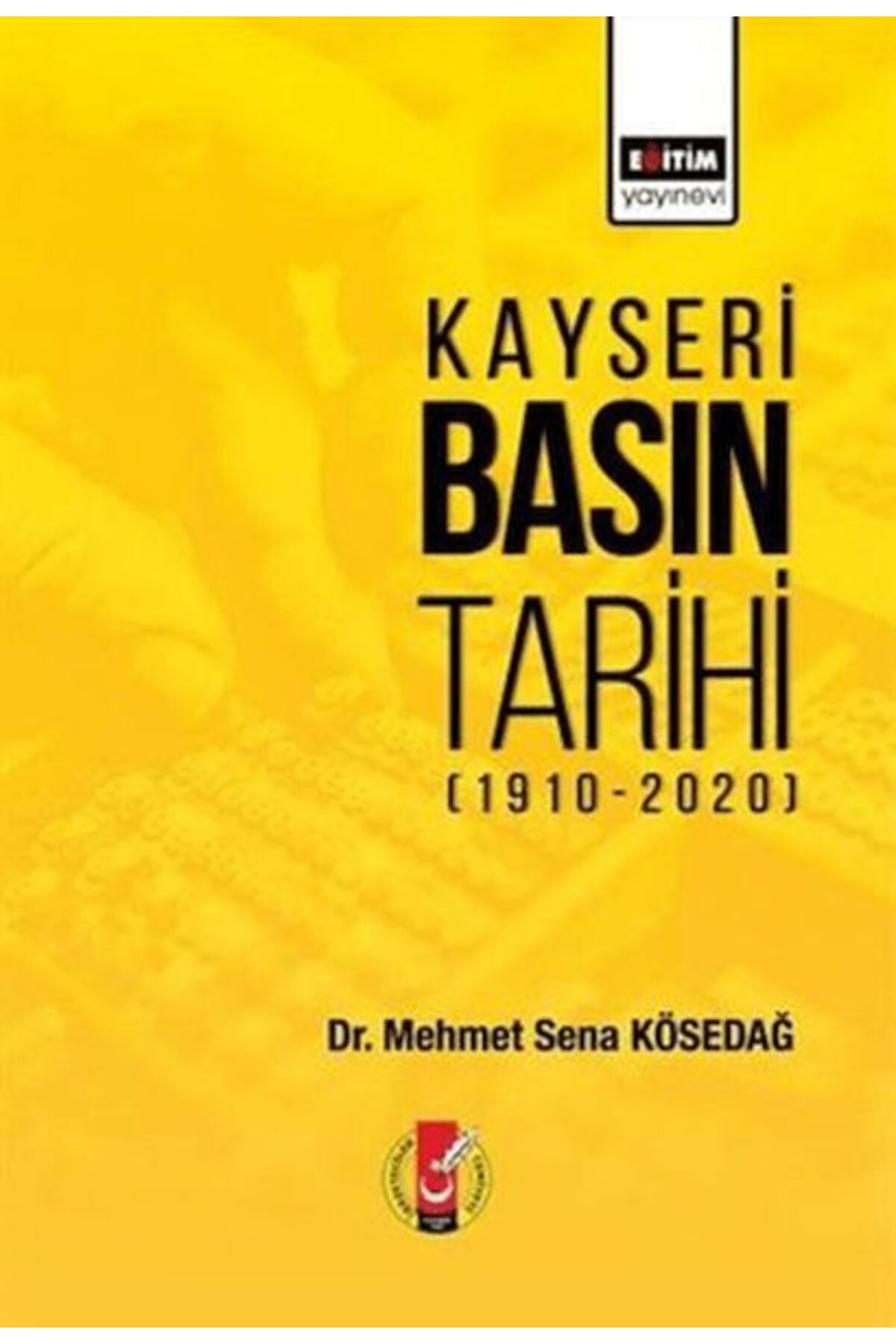 Türk Dil Kurumu Yayınları Kayseri Basın Tarihi (1910-2020)
