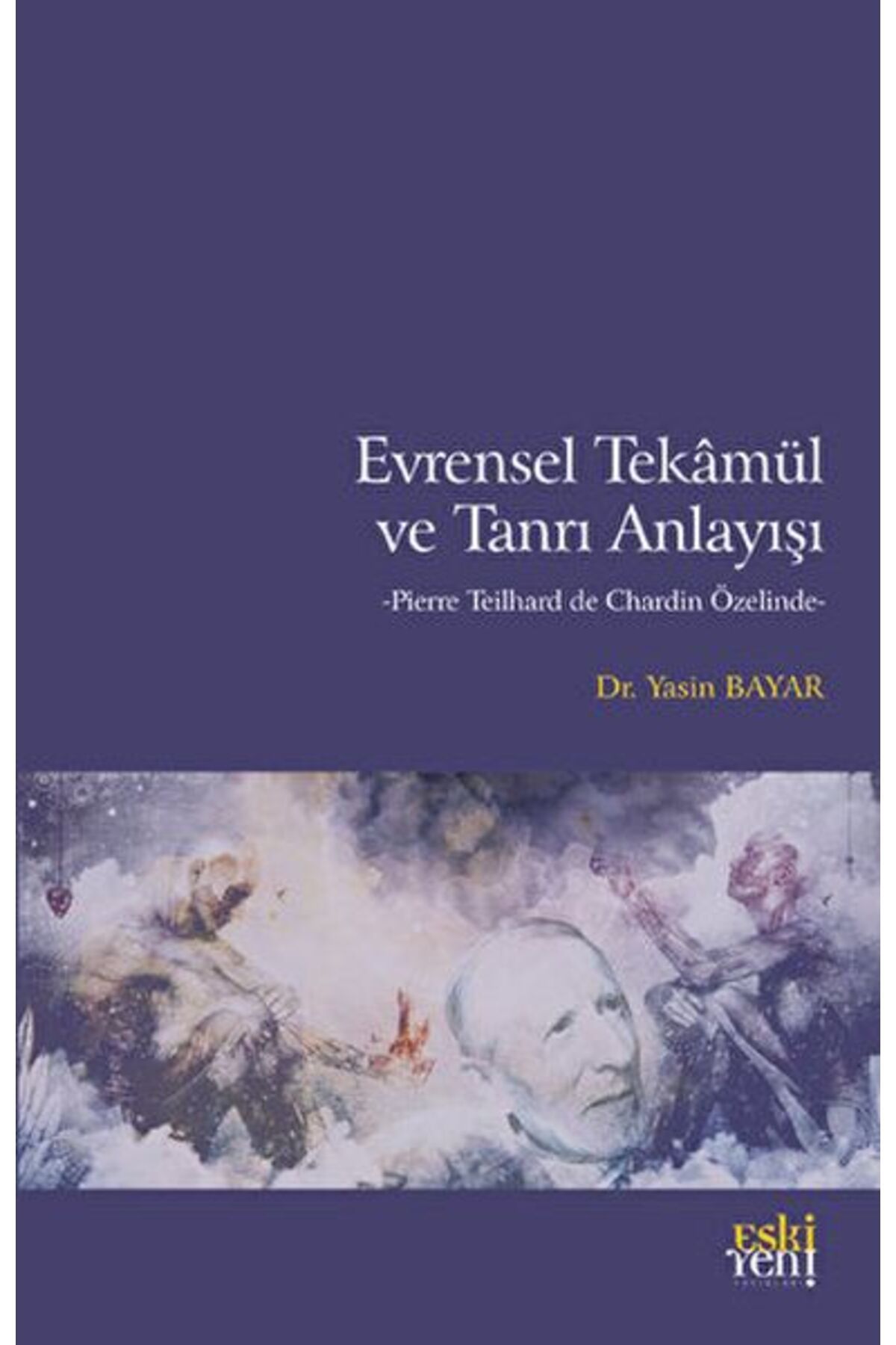 Destek Yayınları Evrensel Tekamül ve Tanrı Anlayışı
