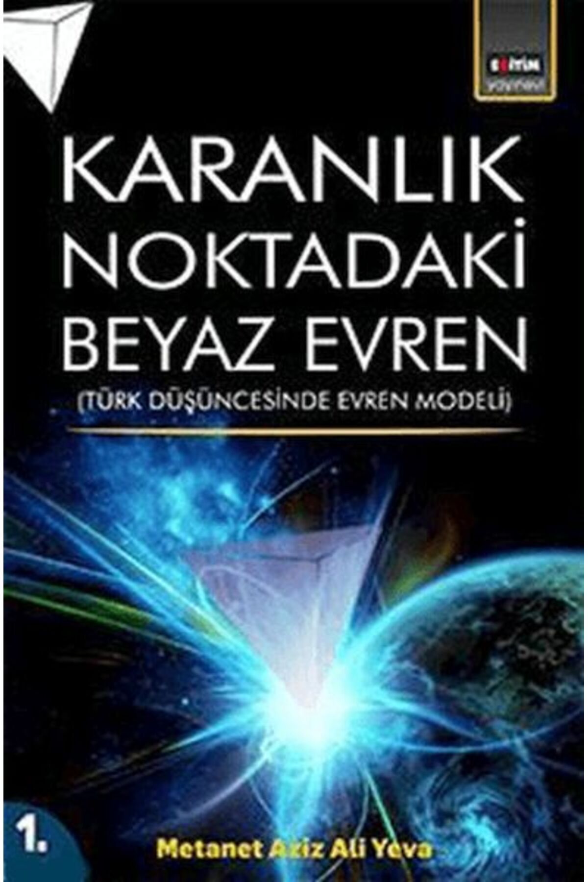 Destek Yayınları Karanlık Noktadaki Beyaz Evren (1. Cilt)