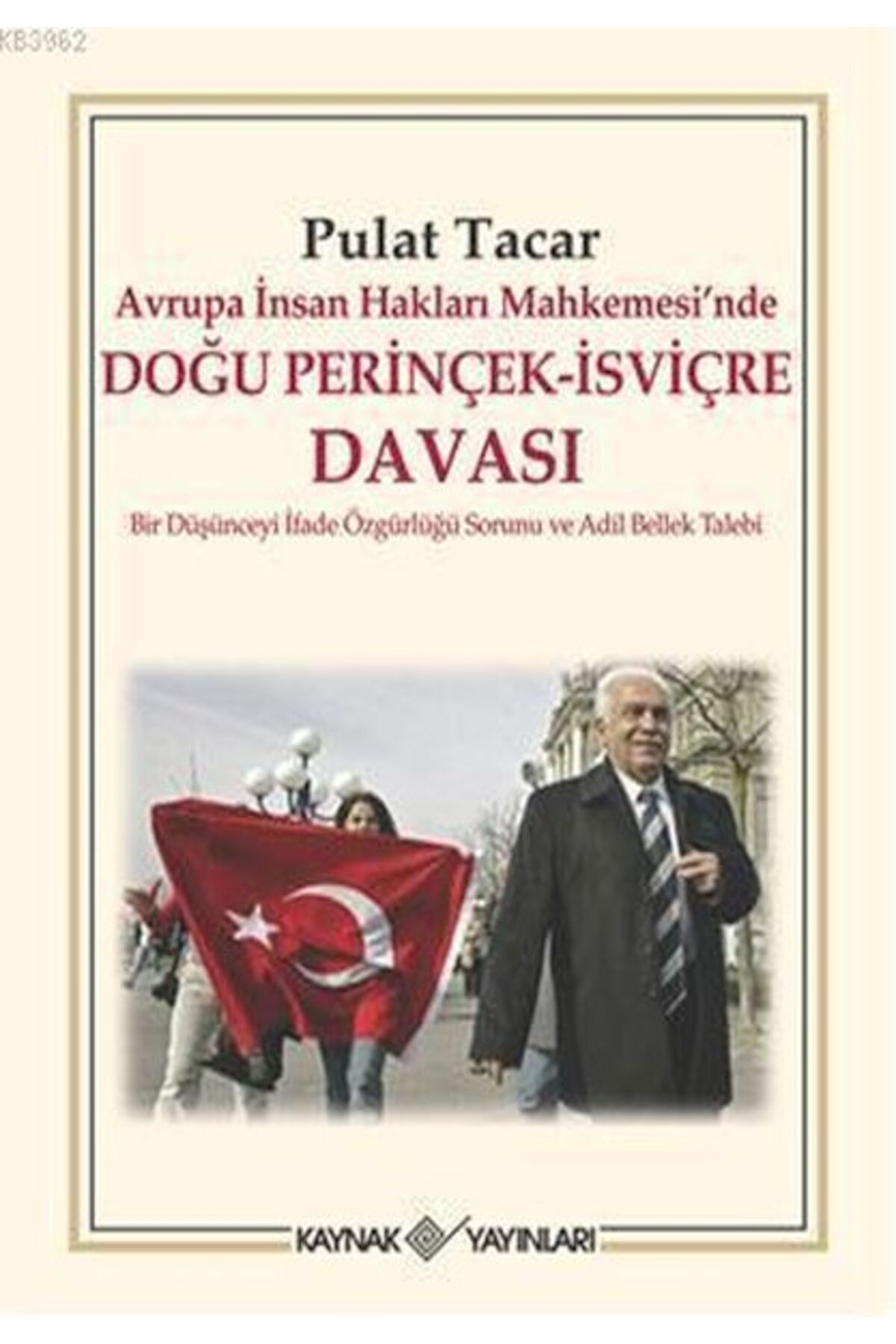 Destek Yayınları Avrupa İnsan Hakları Mahkemesi’nde Doğu Perinçek - İsviçre Davası