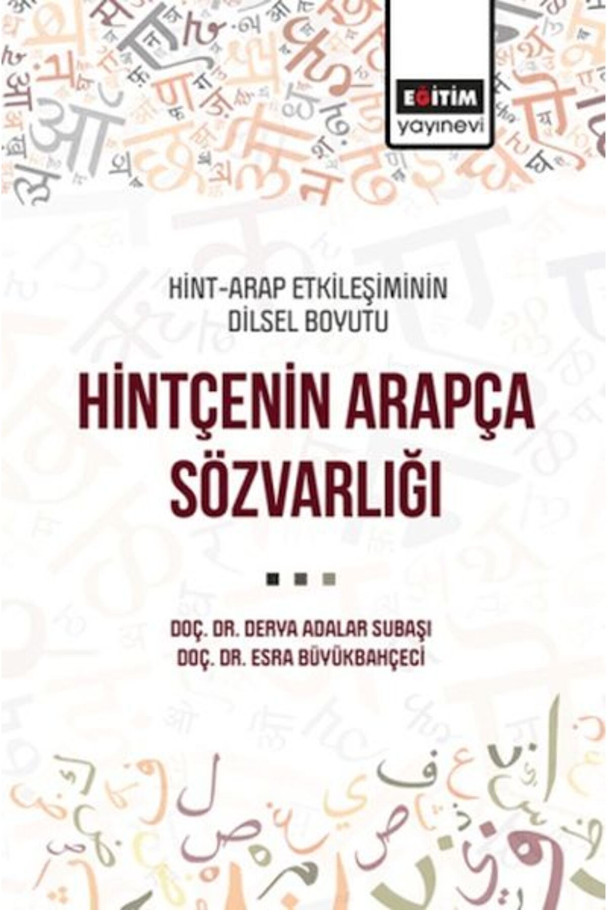 Destek Yayınları Hint-Arap Etkileşiminin Dilsel Boyutu Hintçenin Arapça Sözvarlığı