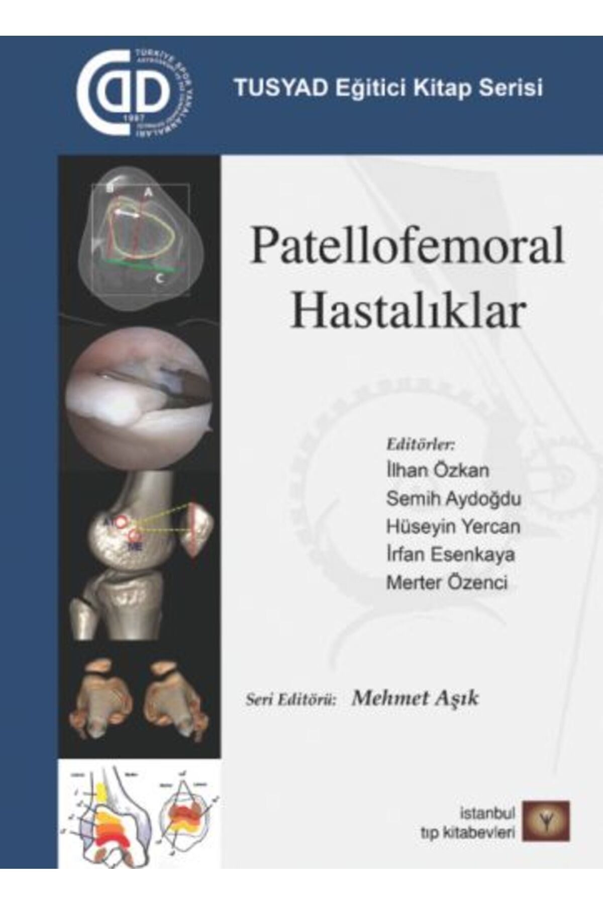 Destek Yayınları TUSYAD Eğitici Kitap Serisi - Patellofemoral Hastalıklar