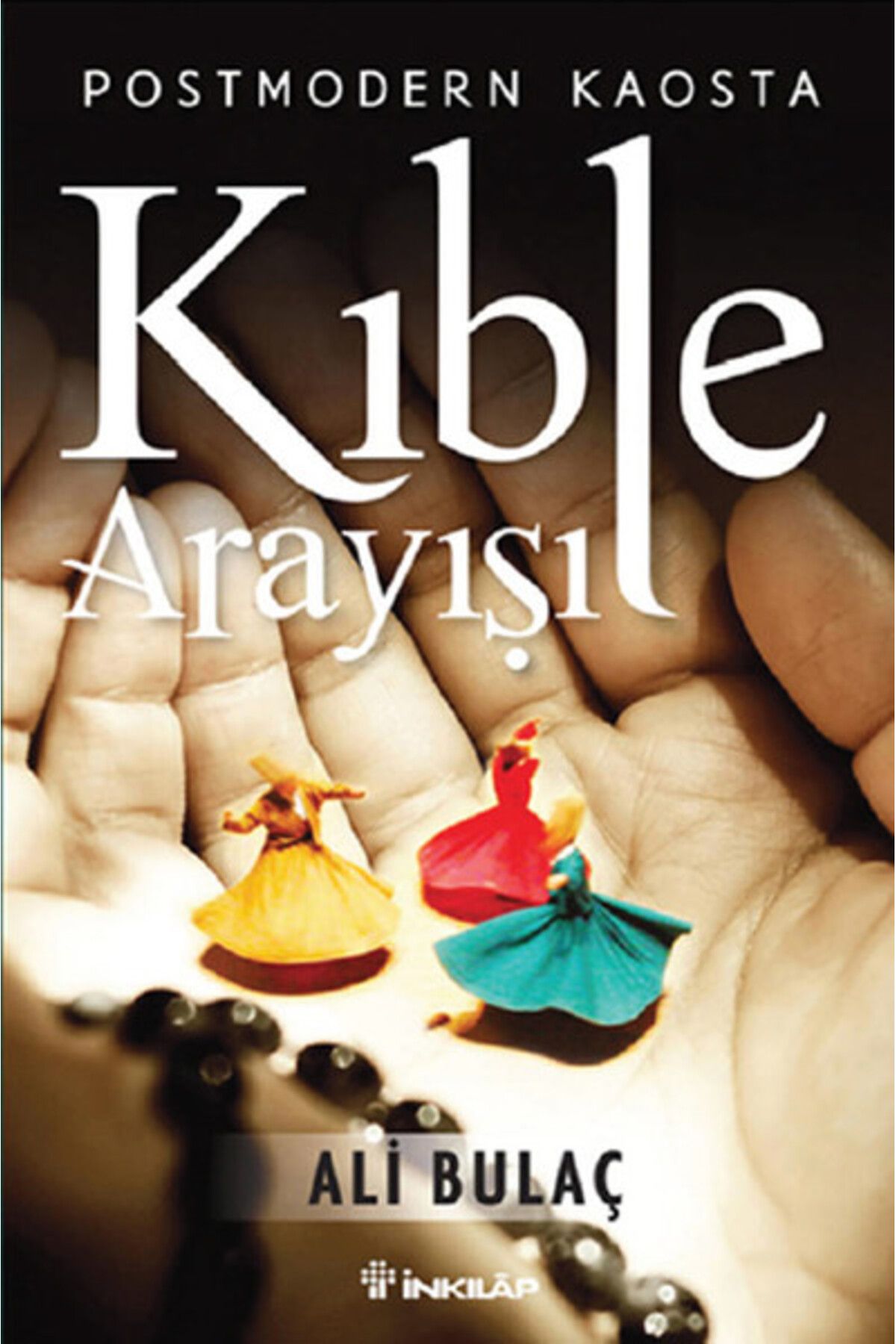 Destek Yayınları Postmodern Kaosta Kıble Arayışı