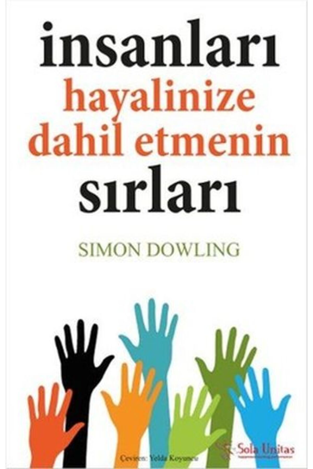 Destek Yayınları İnsanları Hayalinize Dahil Etmenin Sırları