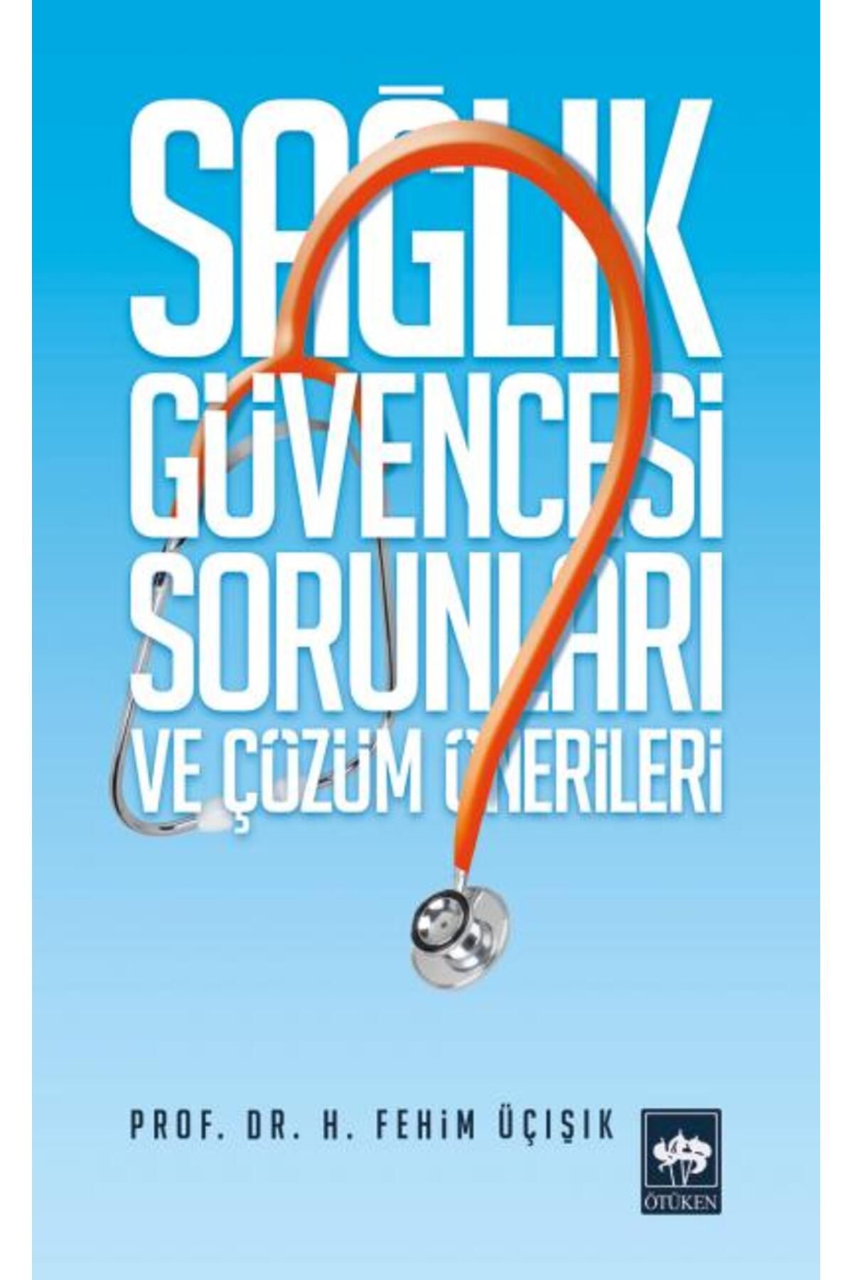 Destek Yayınları Sağlık Güvencesi Sorunları ve Çözüm Önerileri
