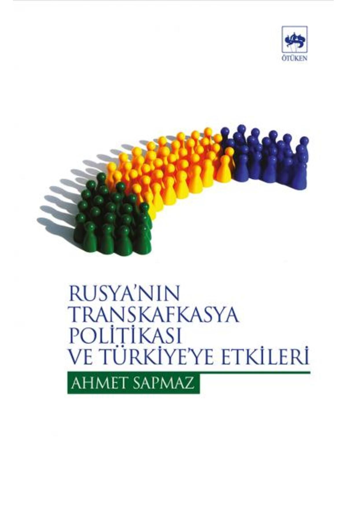 Destek Yayınları Rusyanın Transkafkasya Politikası Ve Türkiye Etkileri
