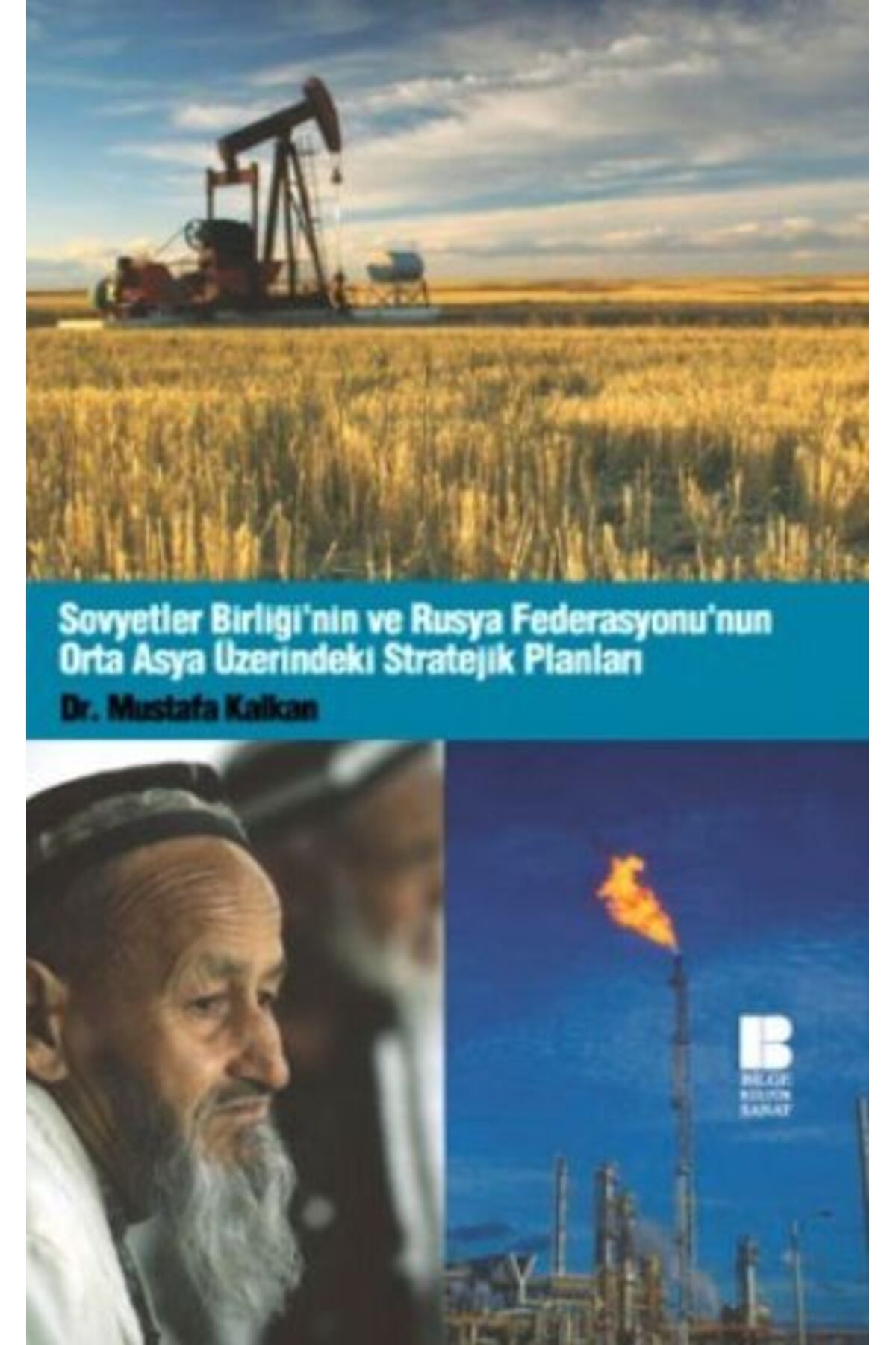 Destek Yayınları Sovyetler Birliği'nin ve Rusya Federasyonu'nun Orta Asya Üzerindeki Stratejik Planları