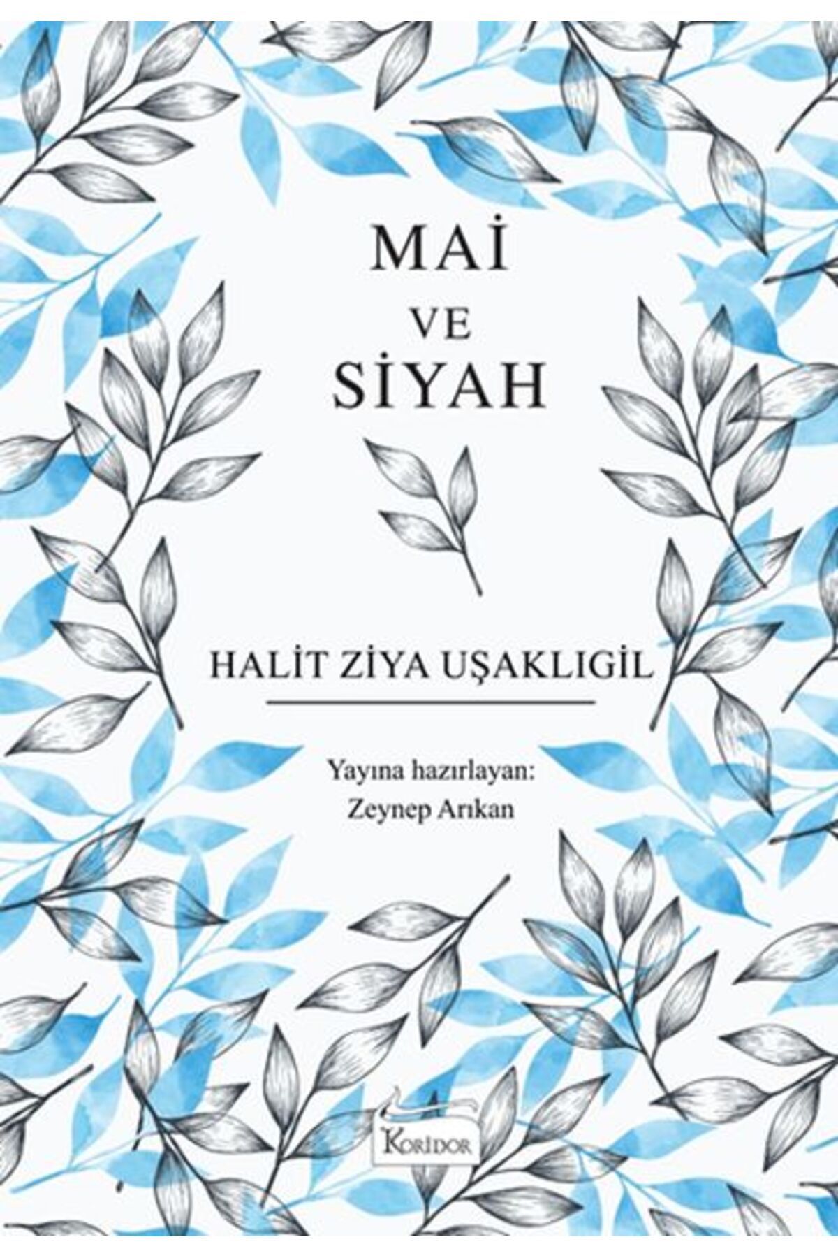 Kora Yayın Mai ve Siyah (Bez Ciltli)