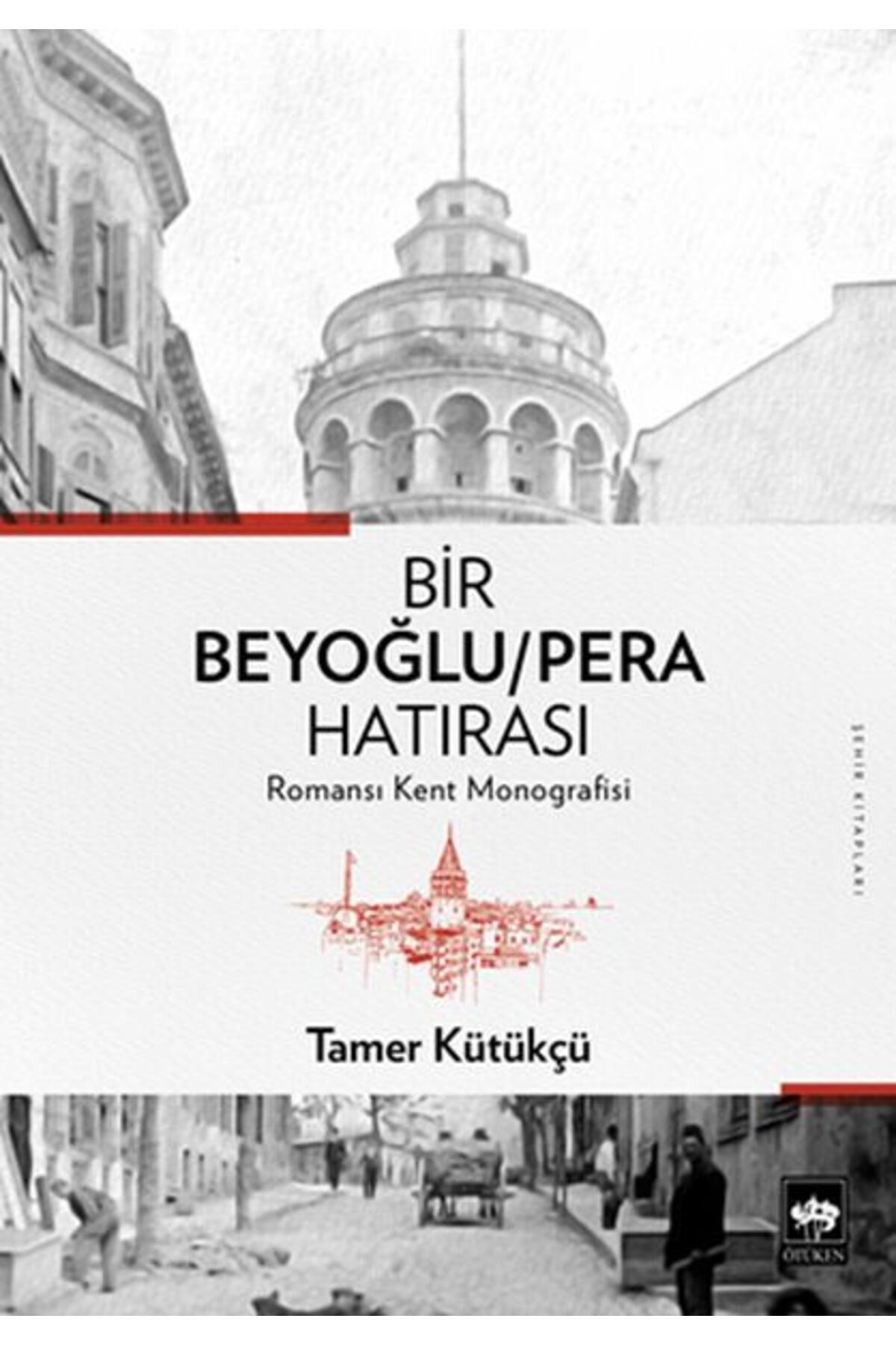 Destek Yayınları Bir Beyoğlu-Pera Hatırası